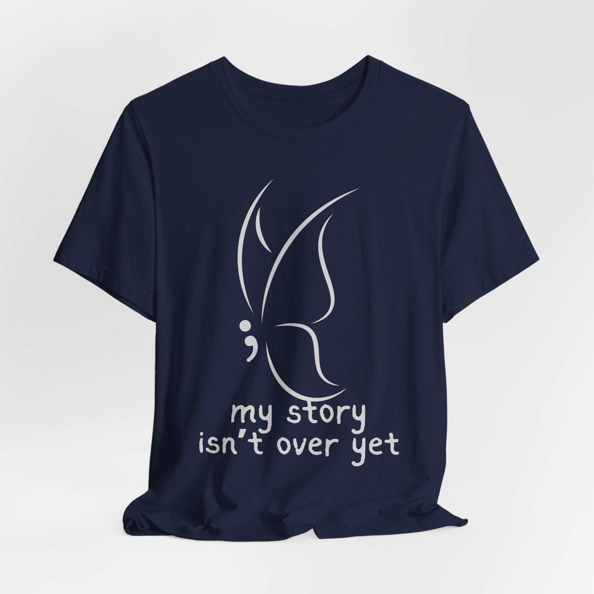 Semicolon Butterfly Tee — "My Story Isn't Over Yet"