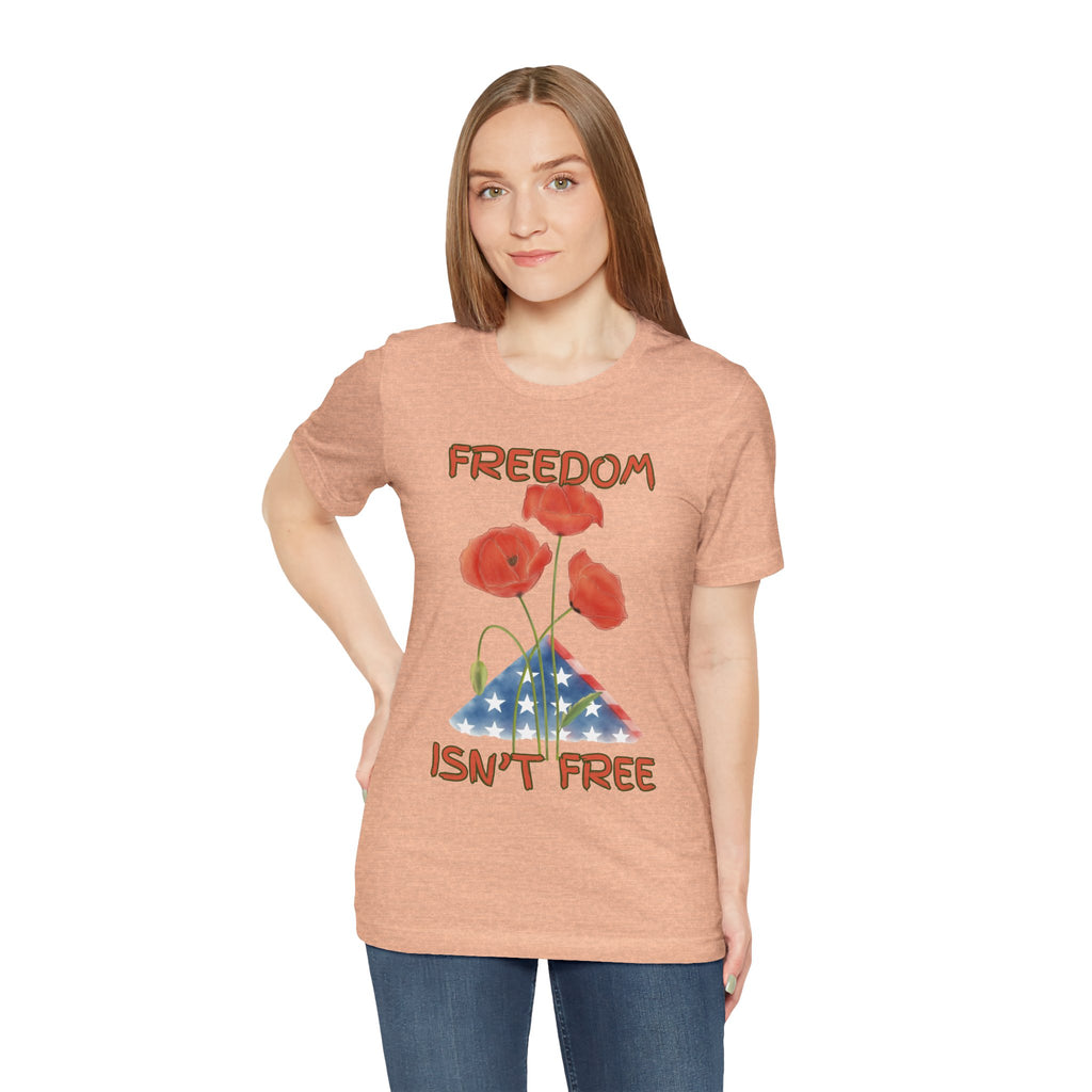 Freedom Isn't Free T-Shirt — Patriotic Tribute Tee