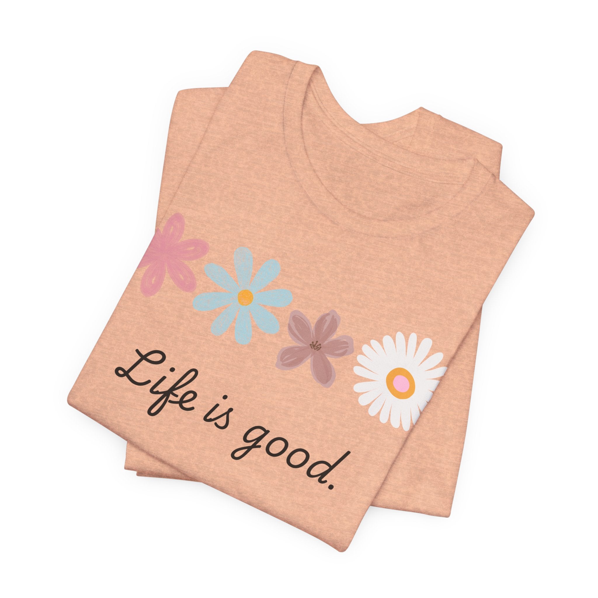 Life Is Good Floral T-Shirt