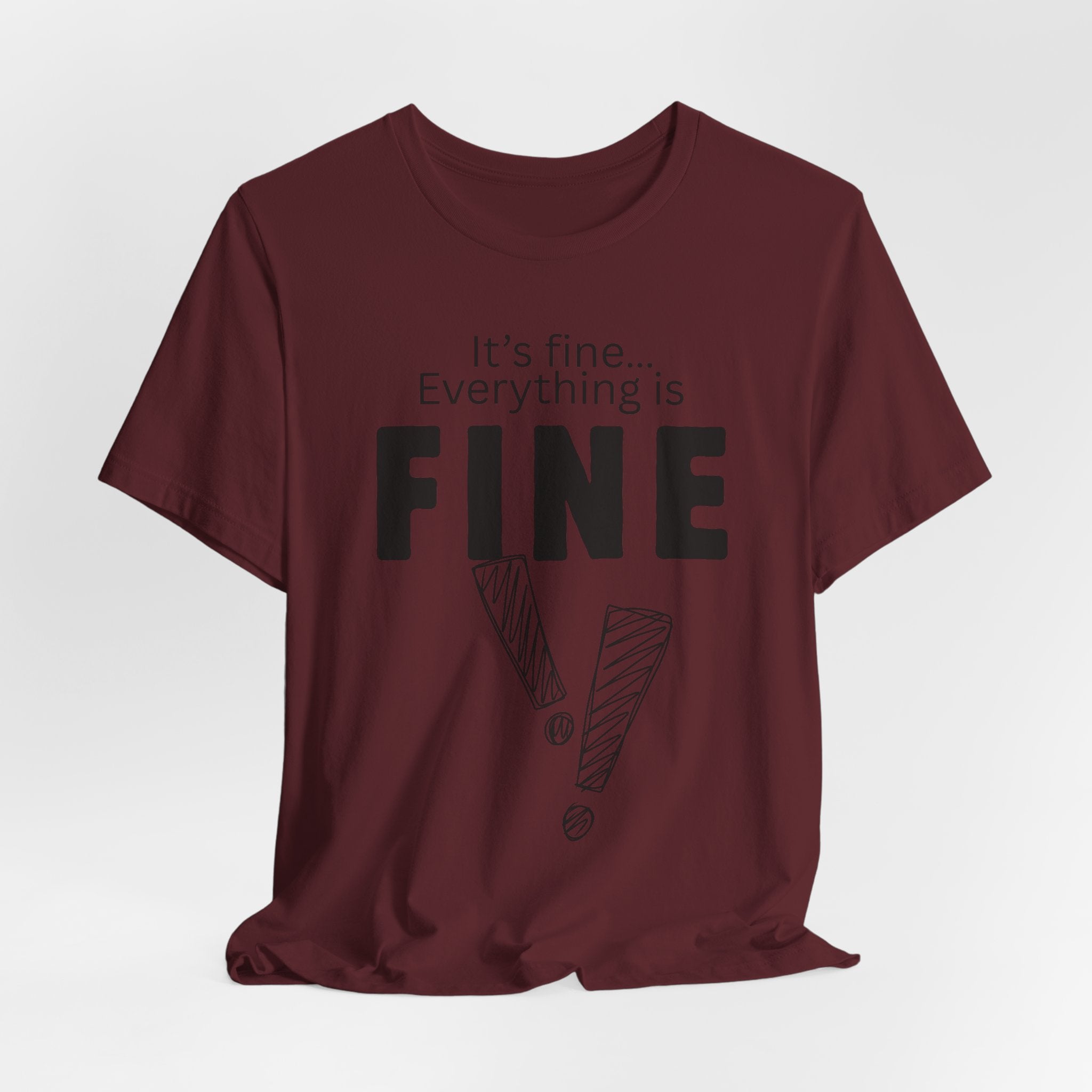 Everything is fine graphic tee