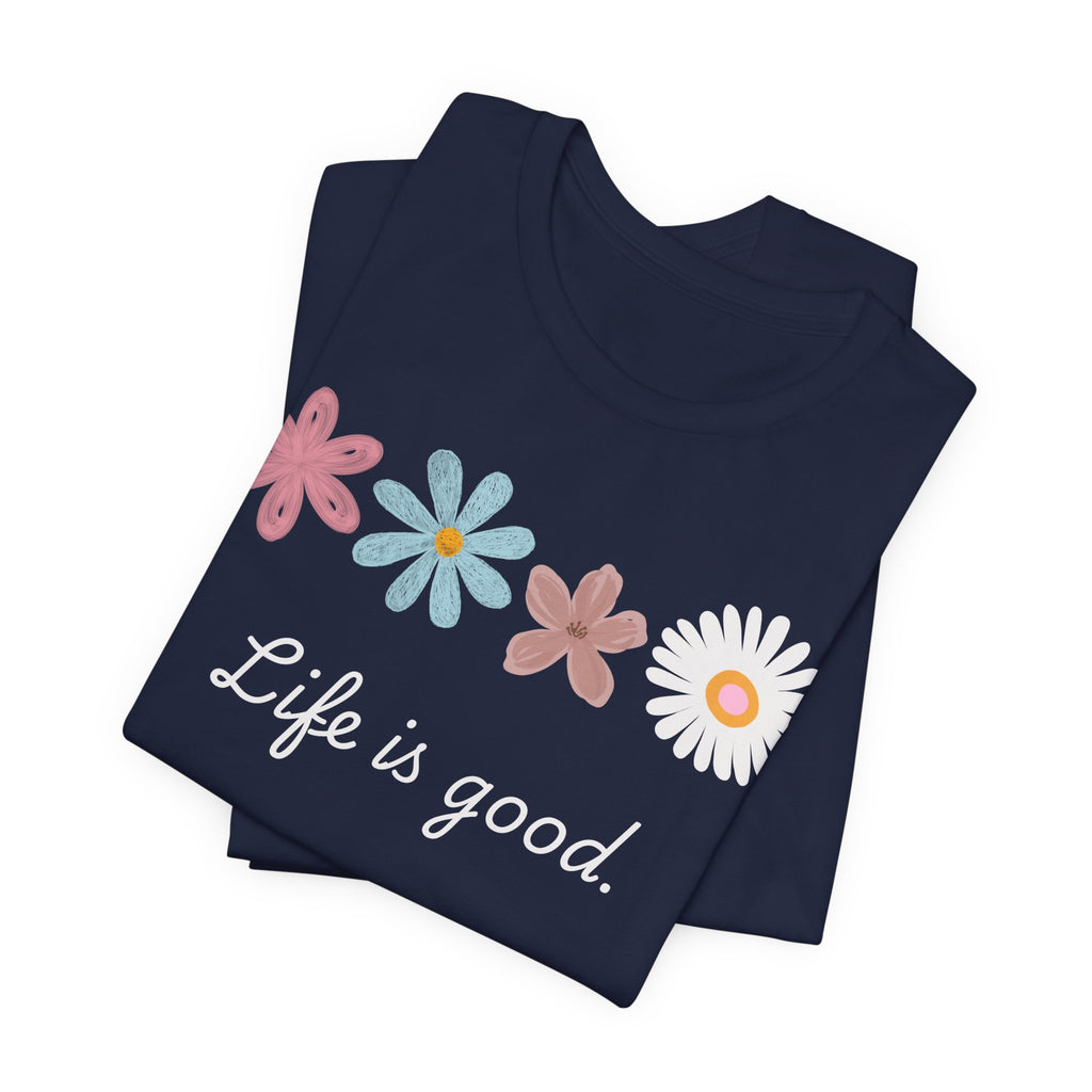 Life Is Good Floral T-Shirt