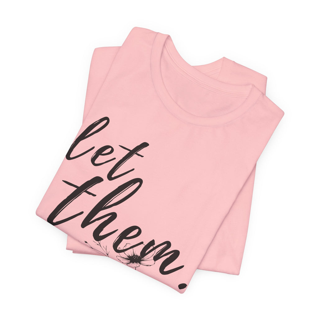 Let Them Shirt Floral Tee — Lille Hand-Drawn Flowers