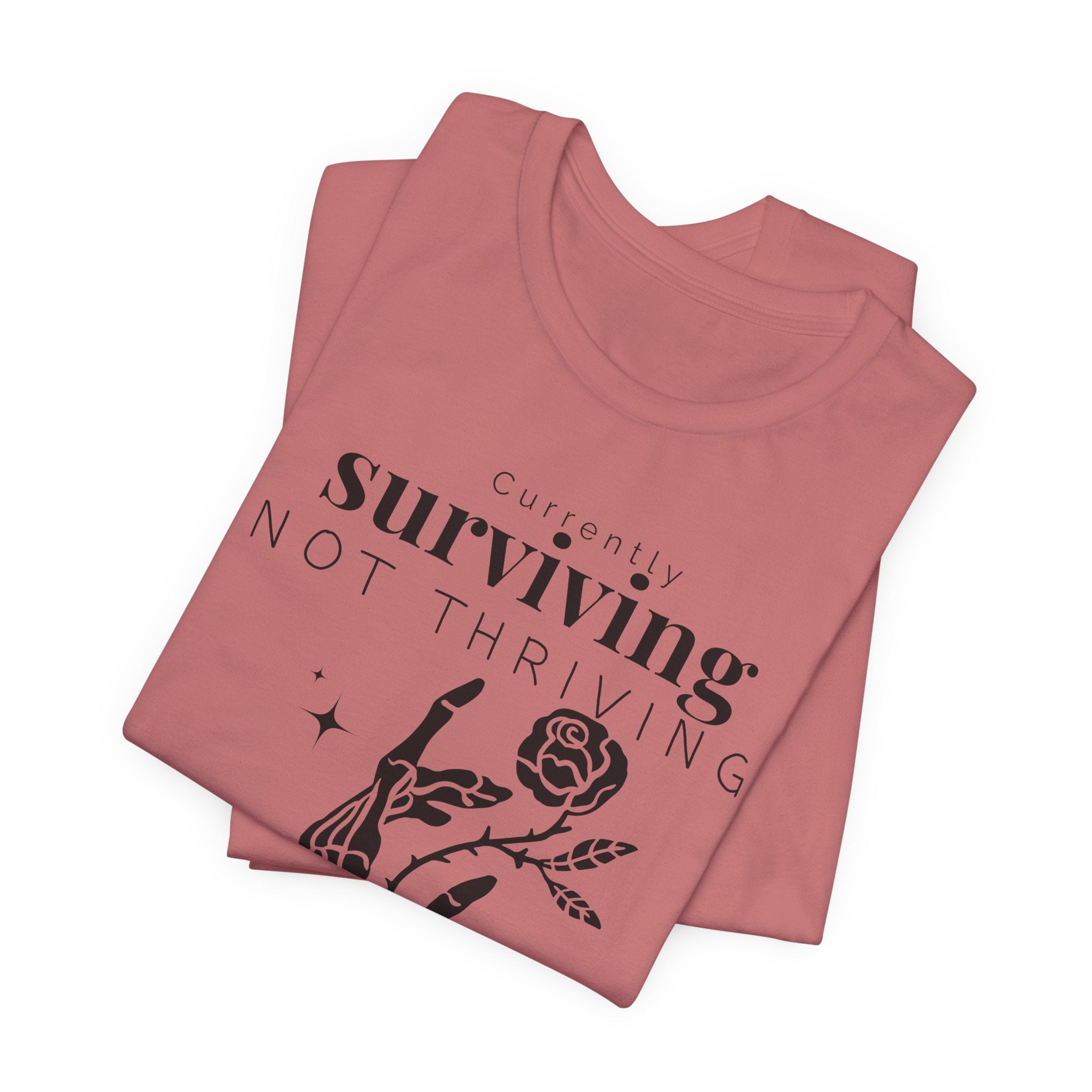 Currently surviving not thriving- minimal skeleton shirt