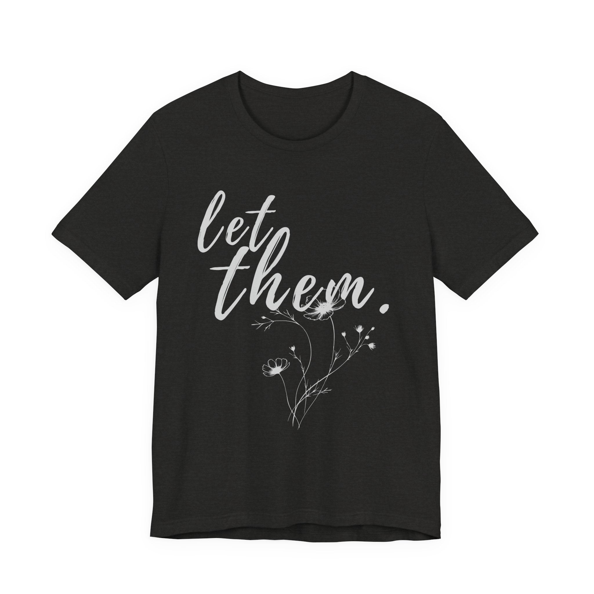 Let Them Shirt Floral Tee — Lille Hand-Drawn Flowers