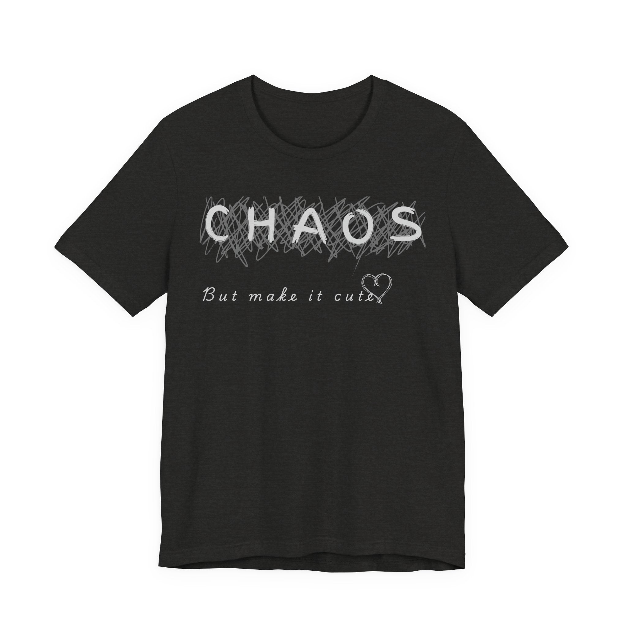 Chaos but cute tee