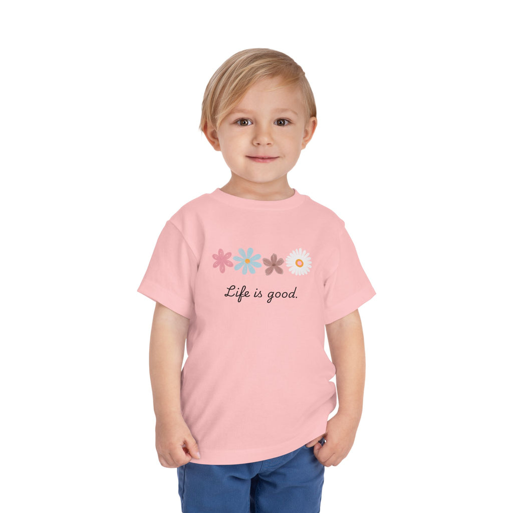 Life Is Good Toddler Tee — Positive Slogan Kids T-Shirt