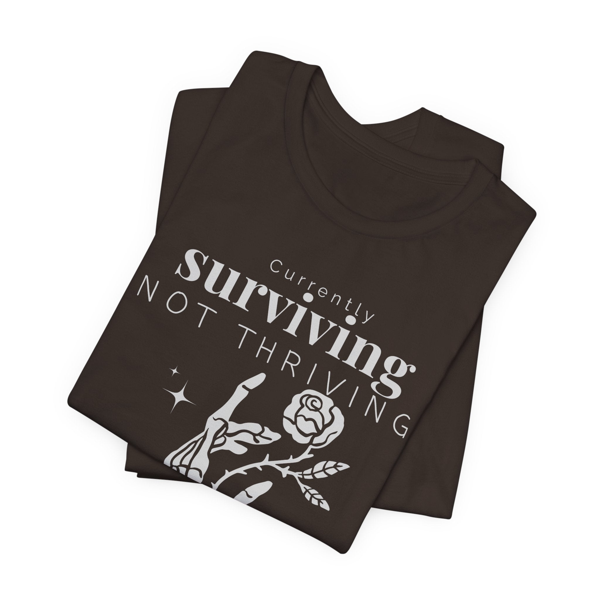 Currently surviving not thriving- minimal skeleton shirt