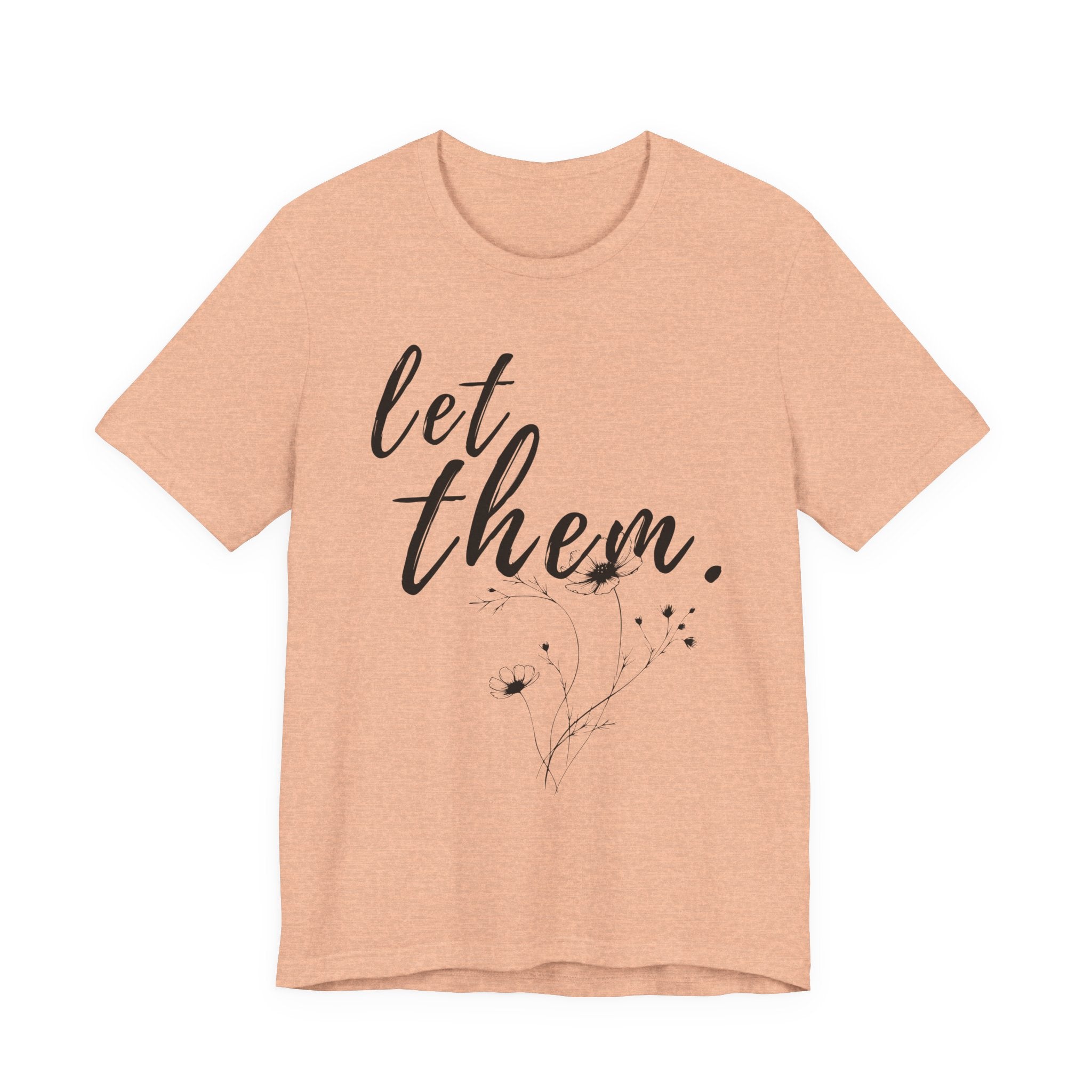 Let Them Shirt Floral Tee — Lille Hand-Drawn Flowers