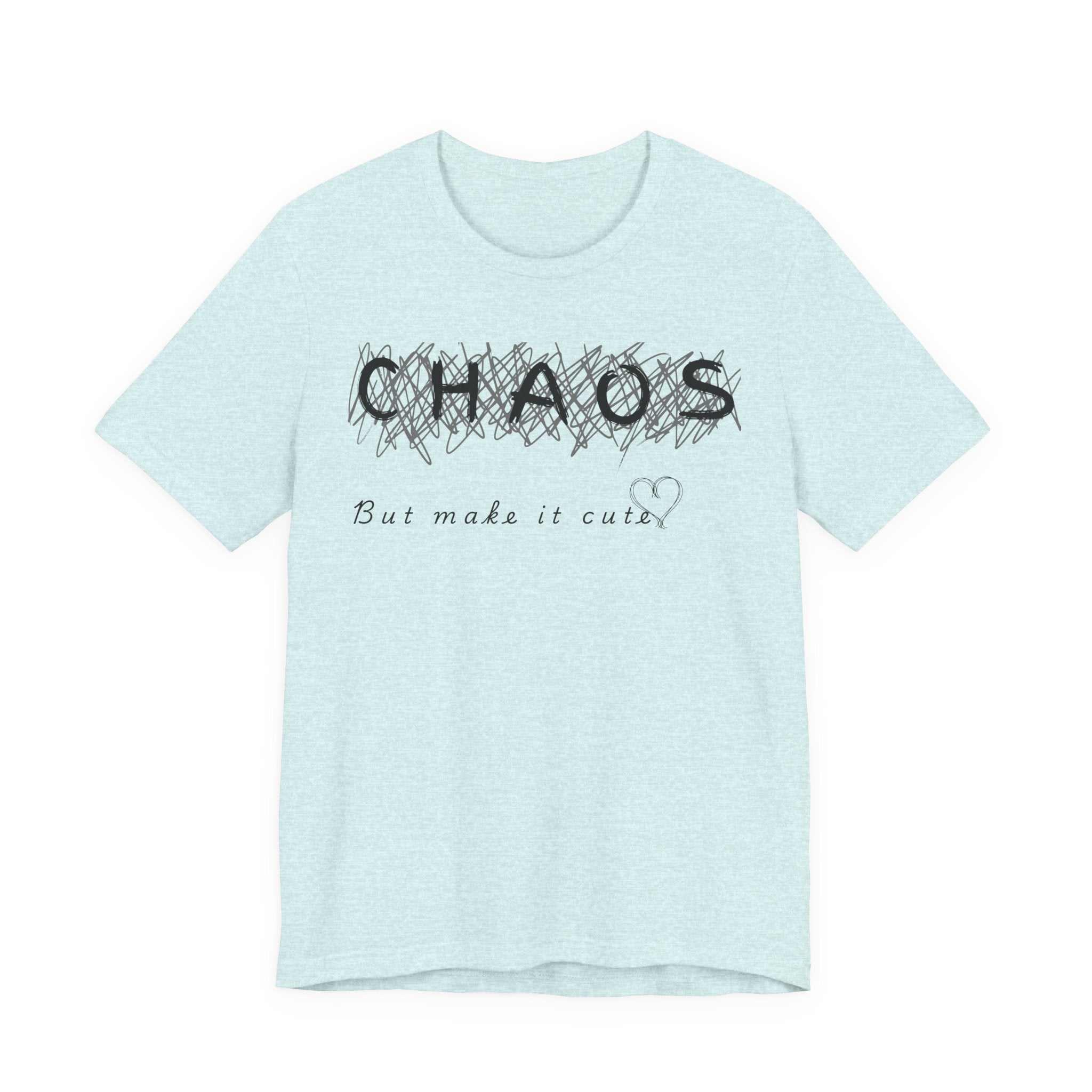 Chaos but cute tee