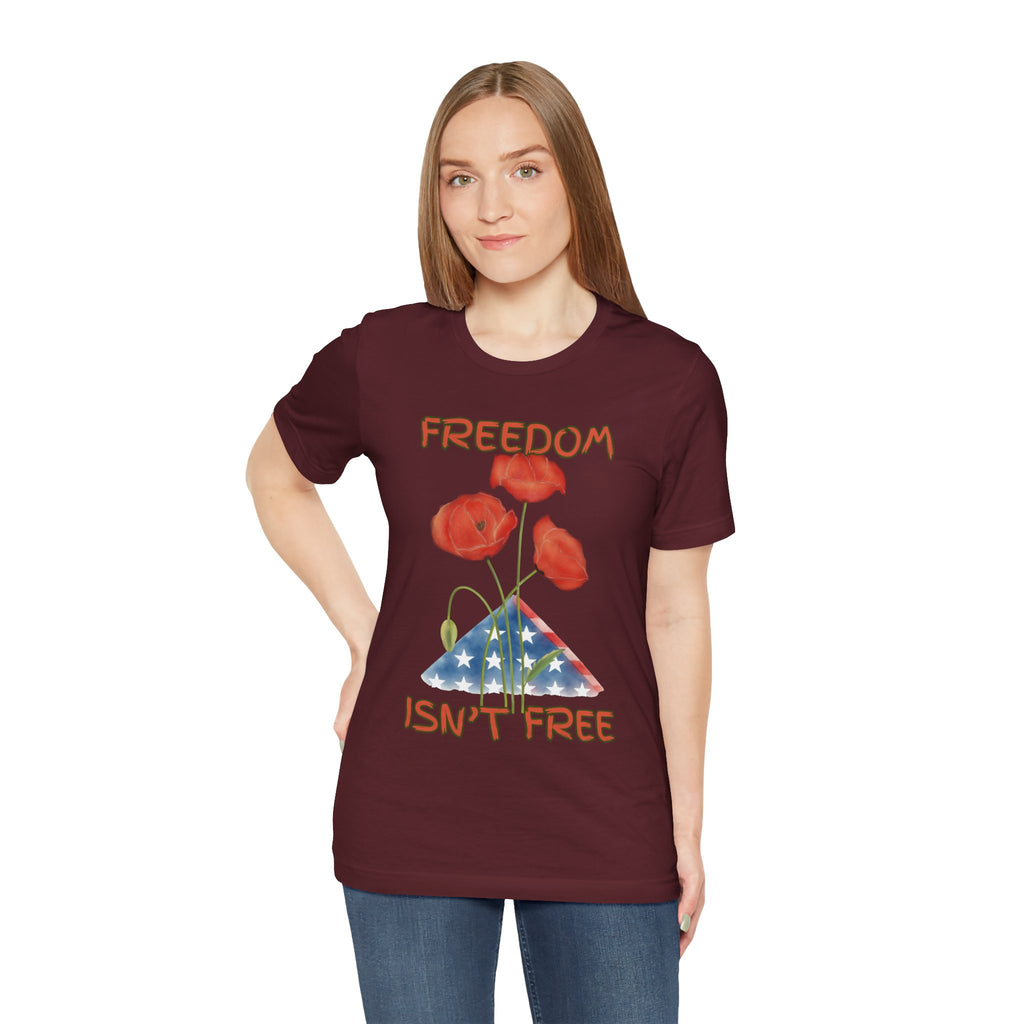 Freedom Isn't Free T-Shirt — Patriotic Tribute Tee