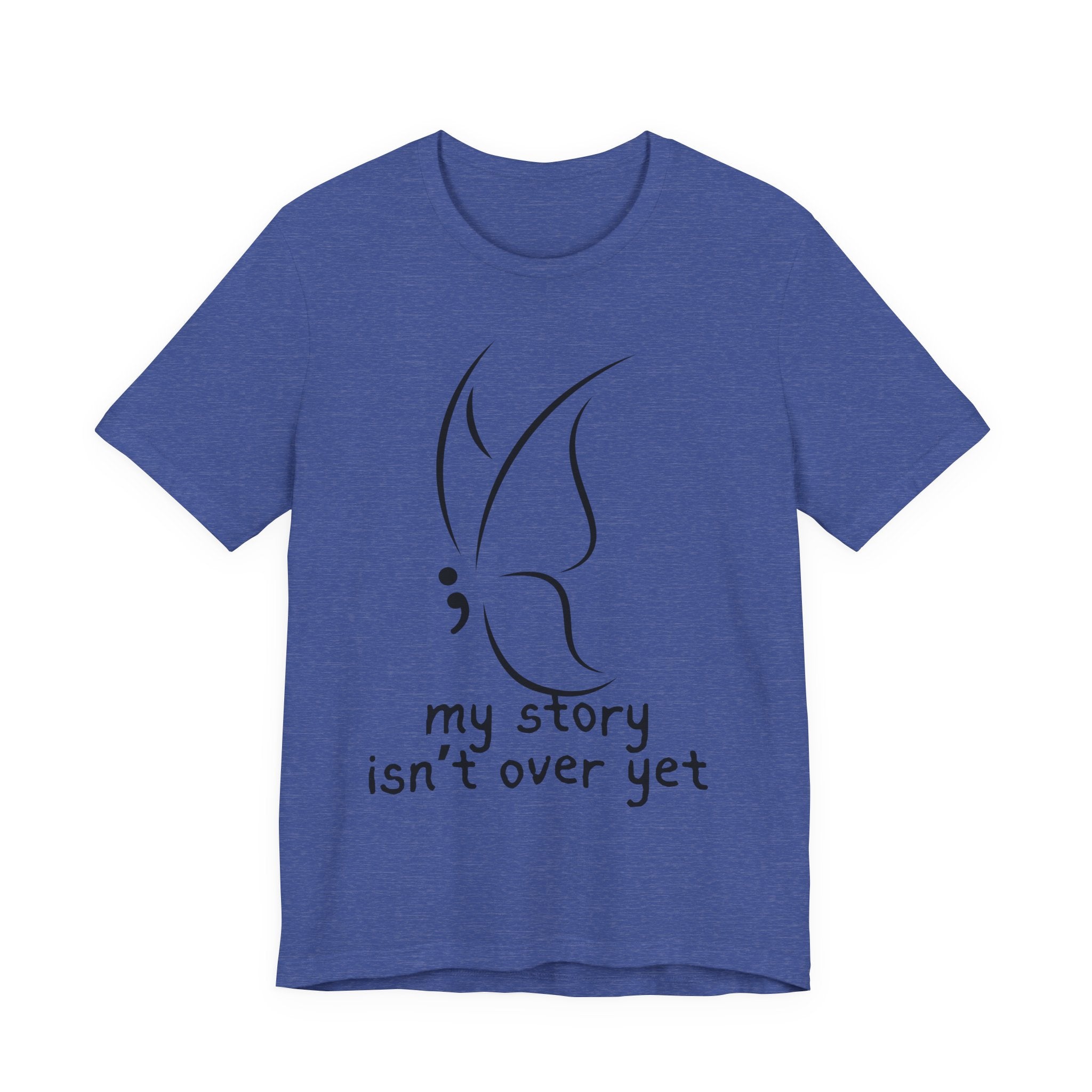 Semicolon Butterfly Tee — "My Story Isn't Over Yet"