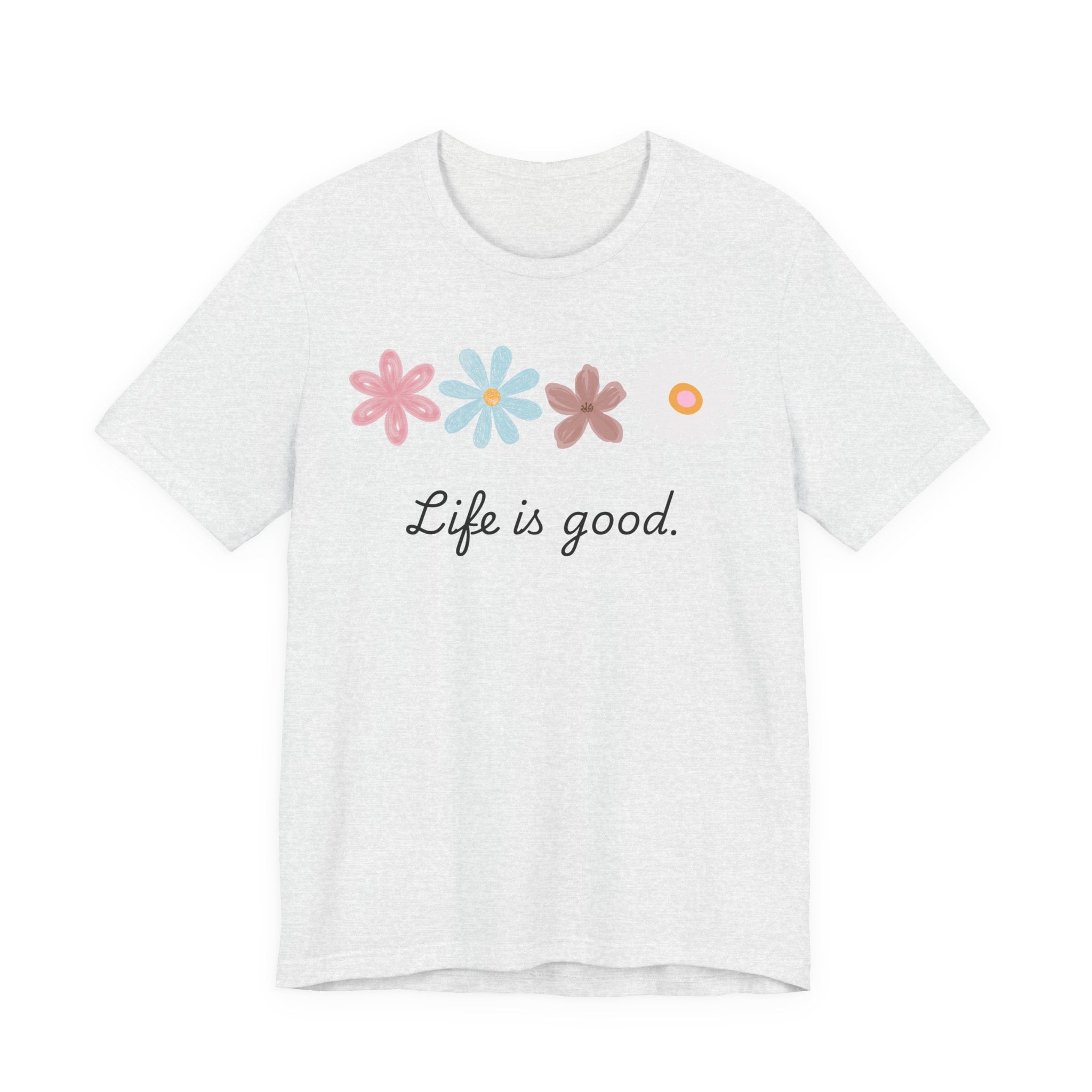 Life Is Good Floral T-Shirt