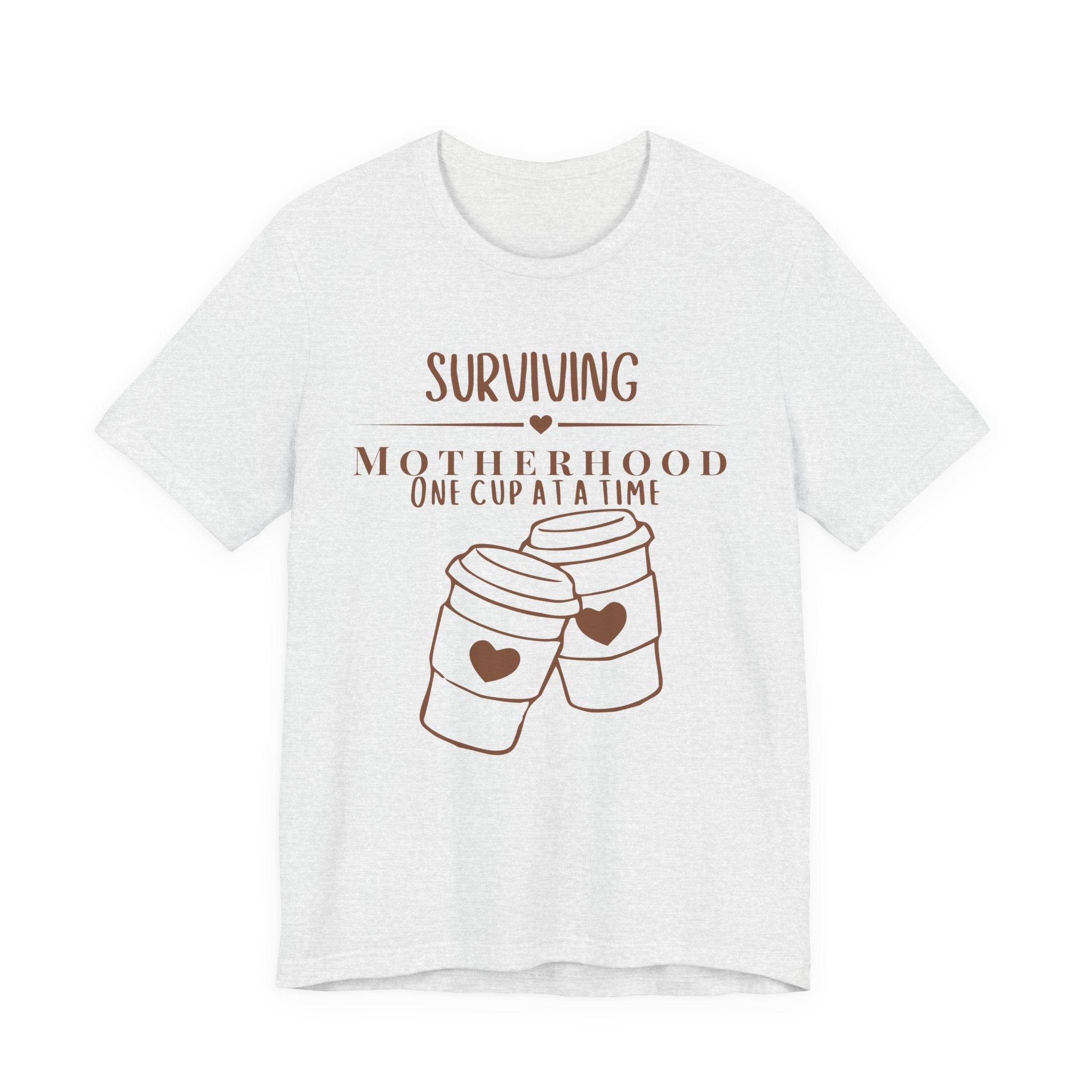 Surviving motherhood one cup at a time shirt