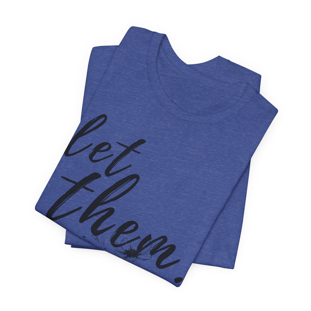 Let Them Shirt Floral Tee — Lille Hand-Drawn Flowers