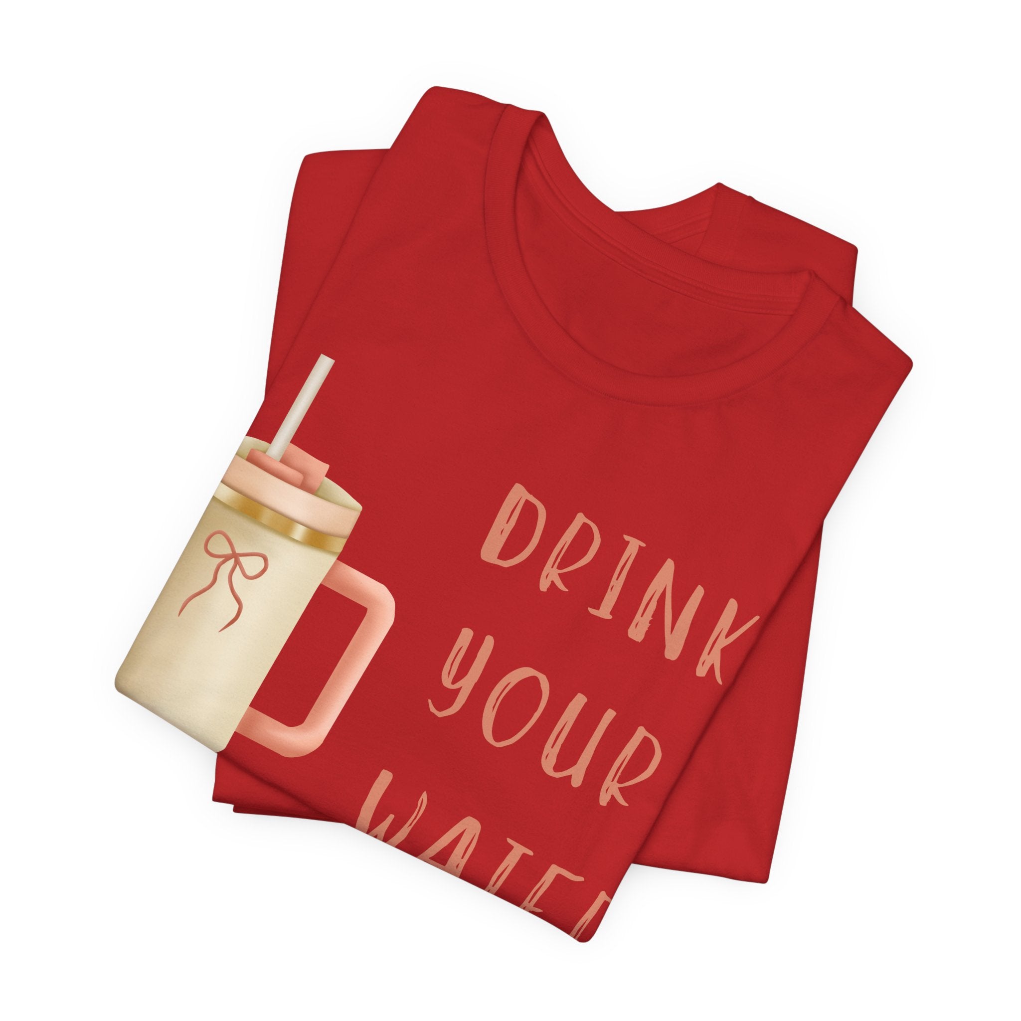 Drink Your Water and Mind Your Business T-Shirt