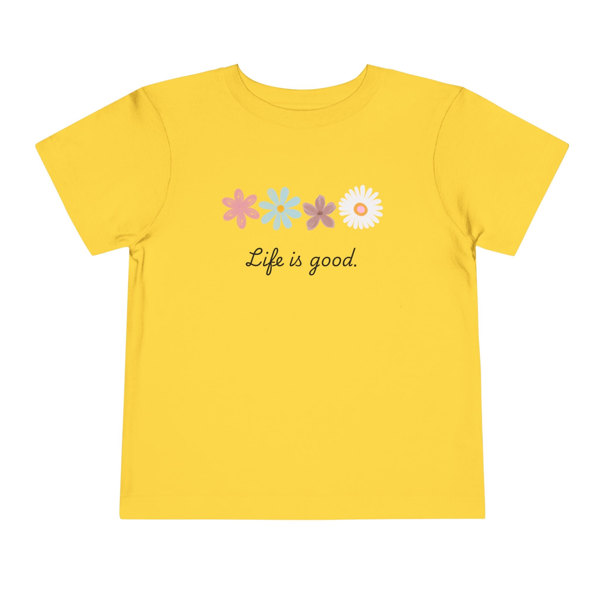 Life Is Good Toddler Tee — Positive Slogan Kids T-Shirt