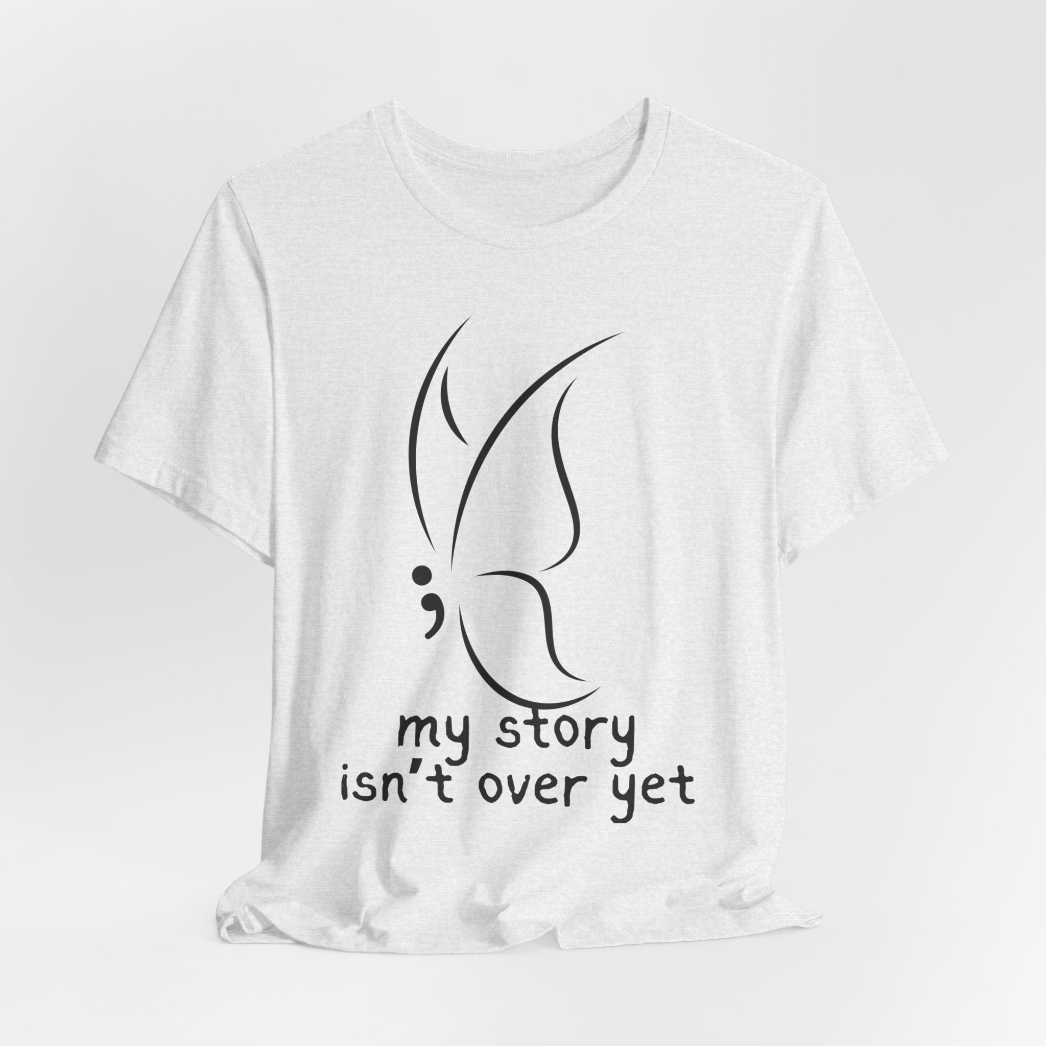 Semicolon Butterfly Tee — "My Story Isn't Over Yet"