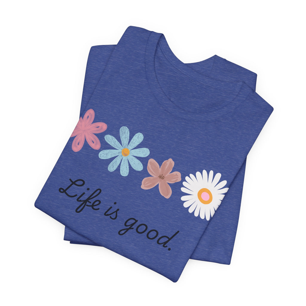 Life Is Good Floral T-Shirt