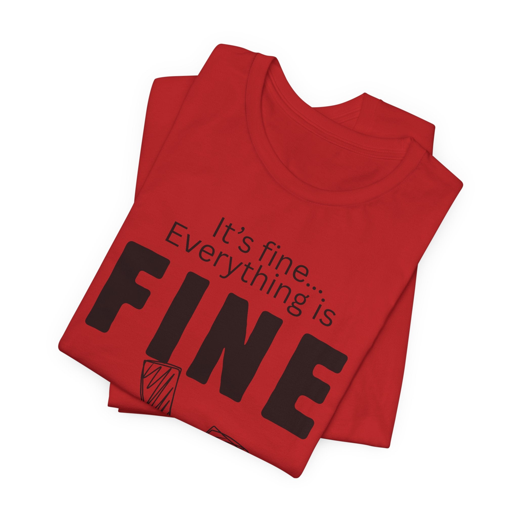 Everything is fine graphic tee
