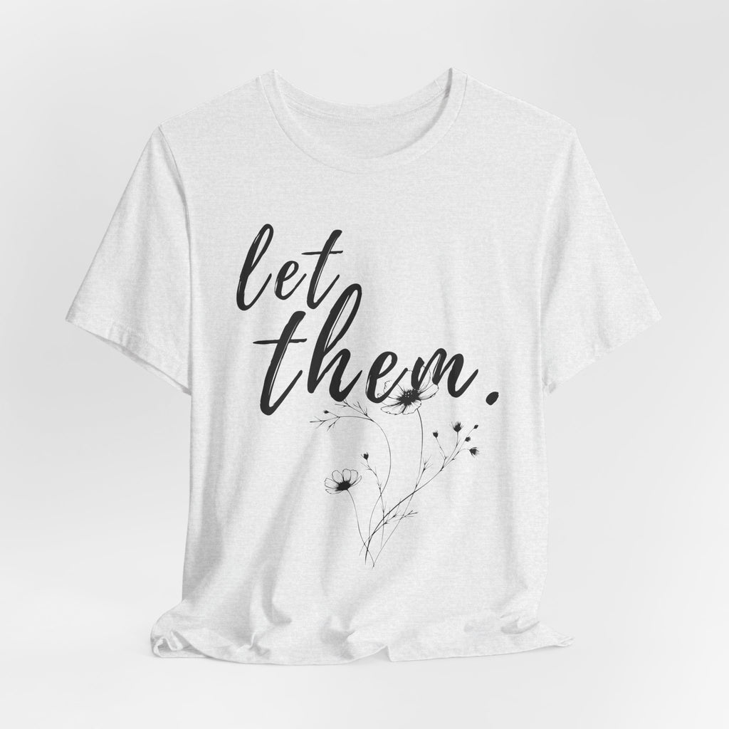 Let Them Shirt Floral Tee — Lille Hand-Drawn Flowers