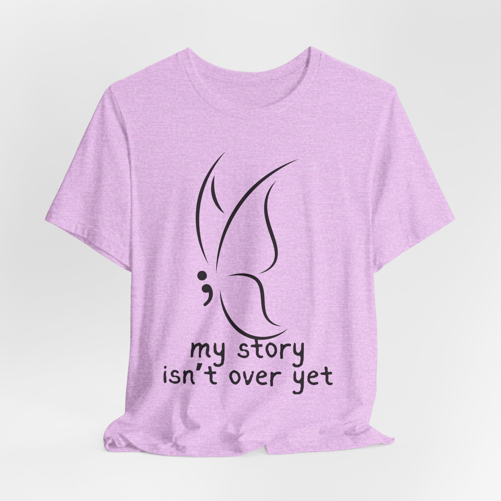 Semicolon Butterfly Tee — "My Story Isn't Over Yet"