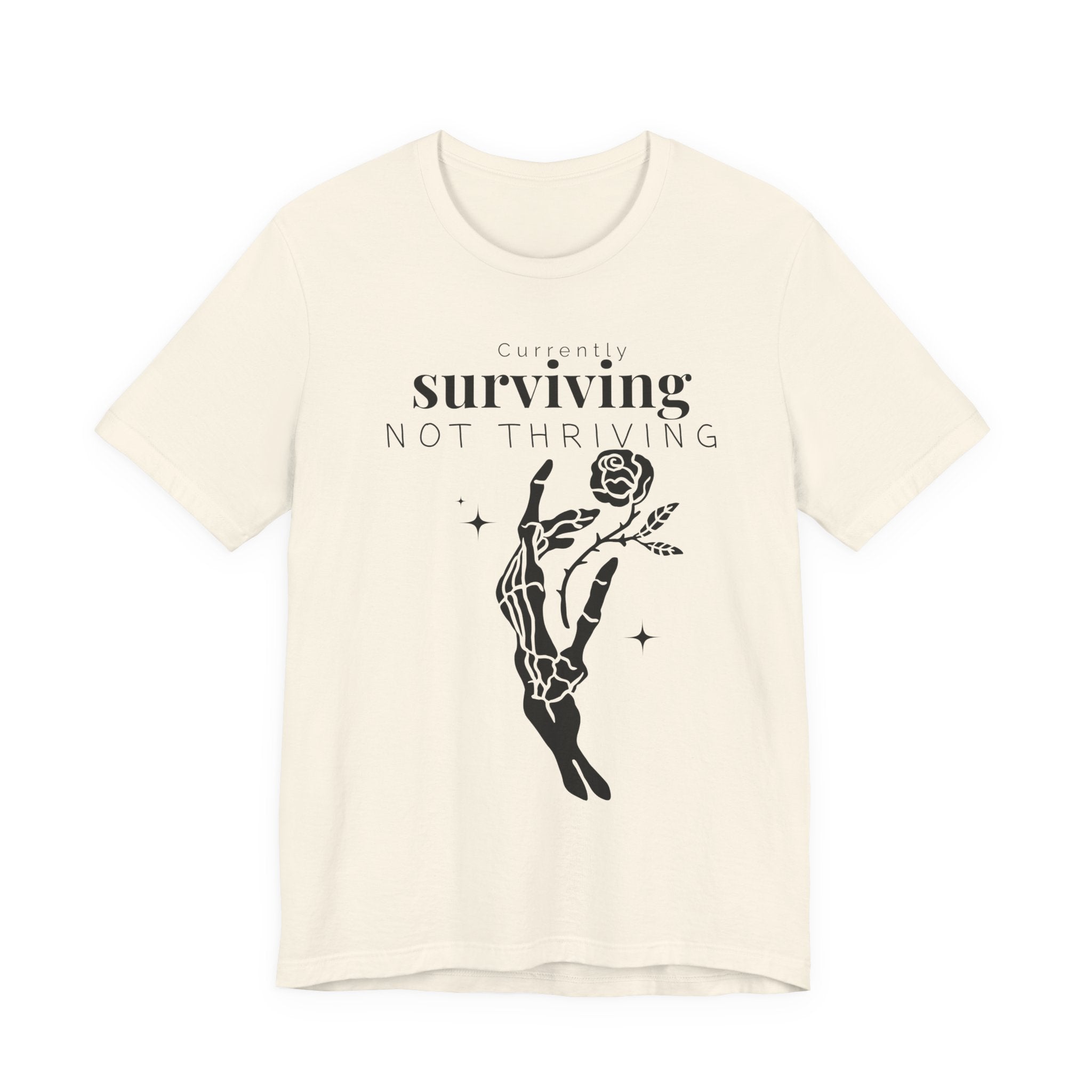 Currently surviving not thriving- minimal skeleton shirt
