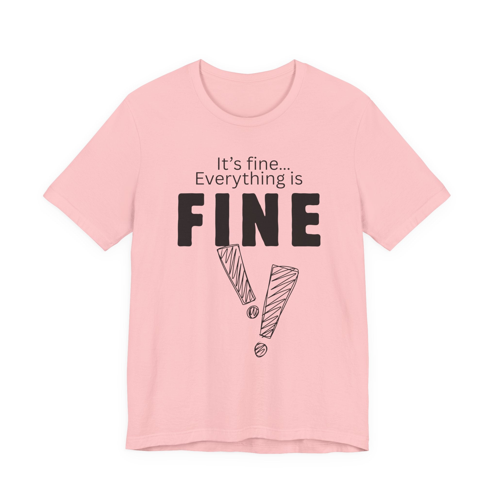 Everything is fine graphic tee