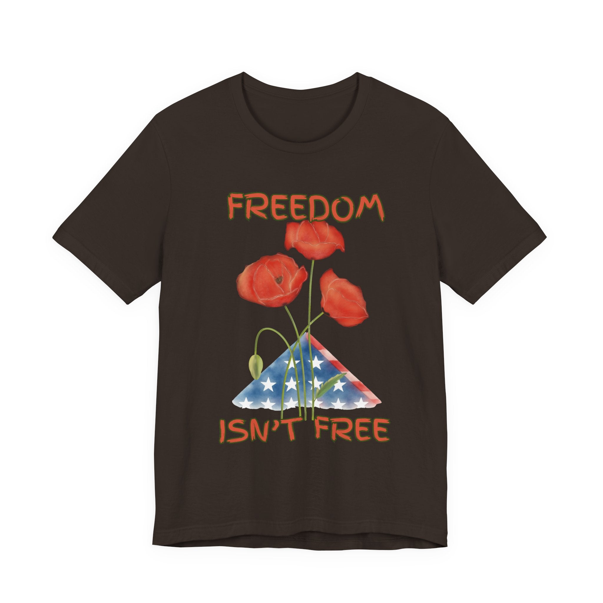 Freedom Isn't Free T-Shirt — Patriotic Tribute Tee