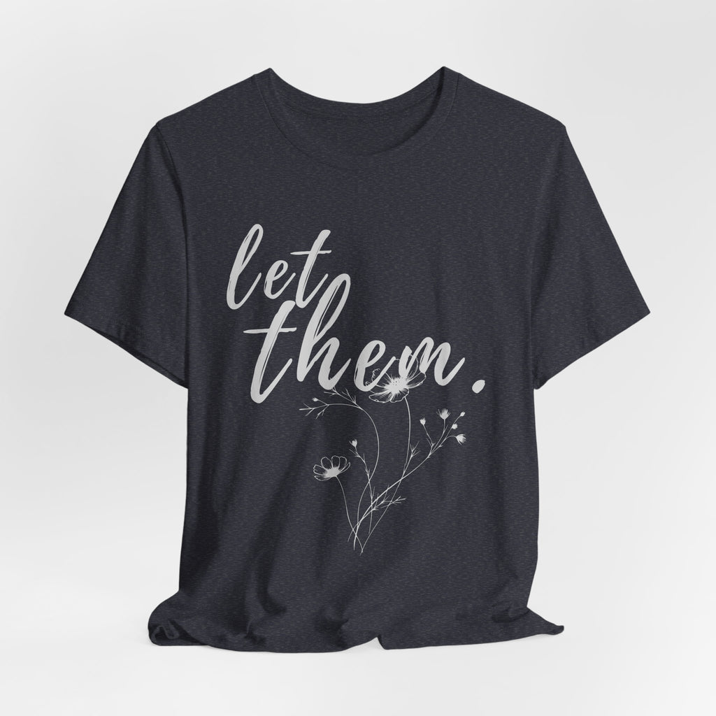 Let Them Shirt Floral Tee — Lille Hand-Drawn Flowers