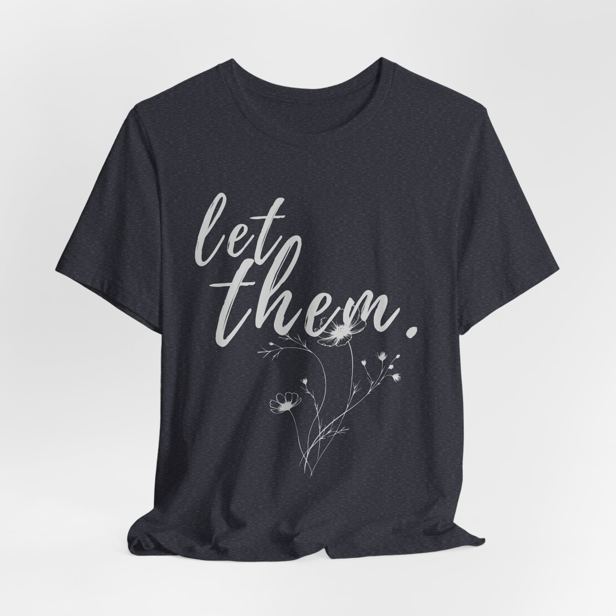 Let Them Shirt Floral Tee — Lille Hand-Drawn Flowers