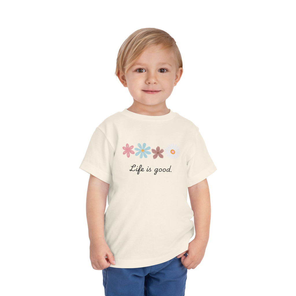 Life Is Good Toddler Tee — Positive Slogan Kids T-Shirt