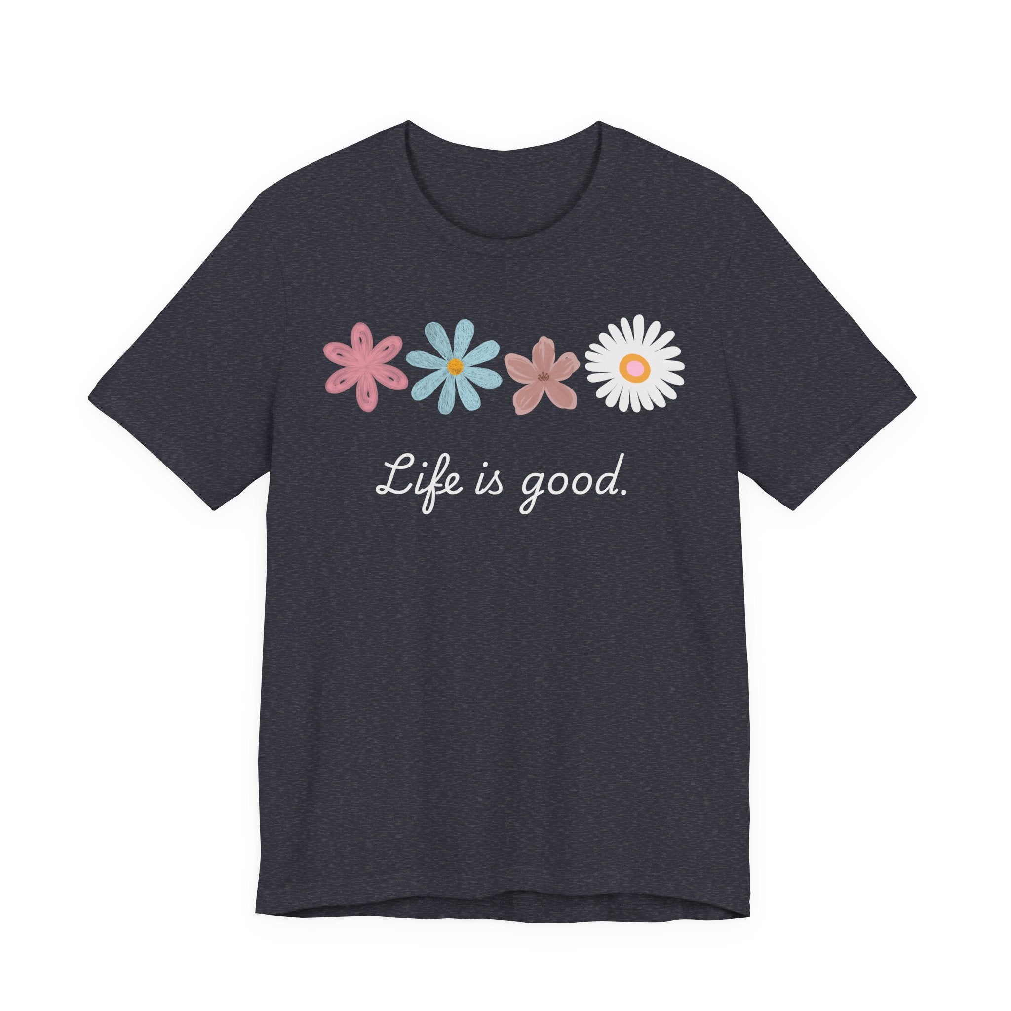 Life Is Good Floral T-Shirt