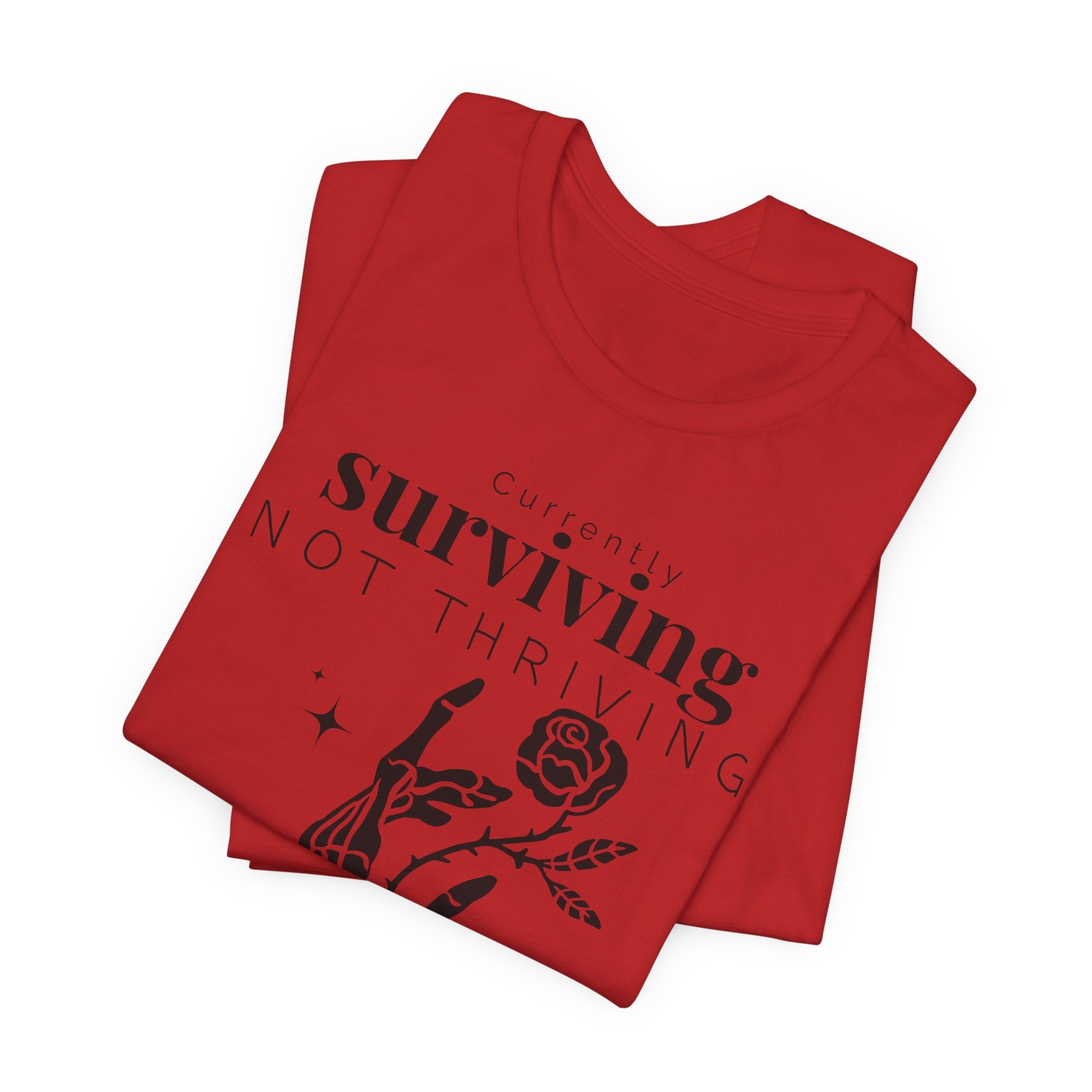 Currently surviving not thriving- minimal skeleton shirt