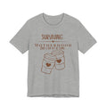 Surviving motherhood one cup at a time shirt