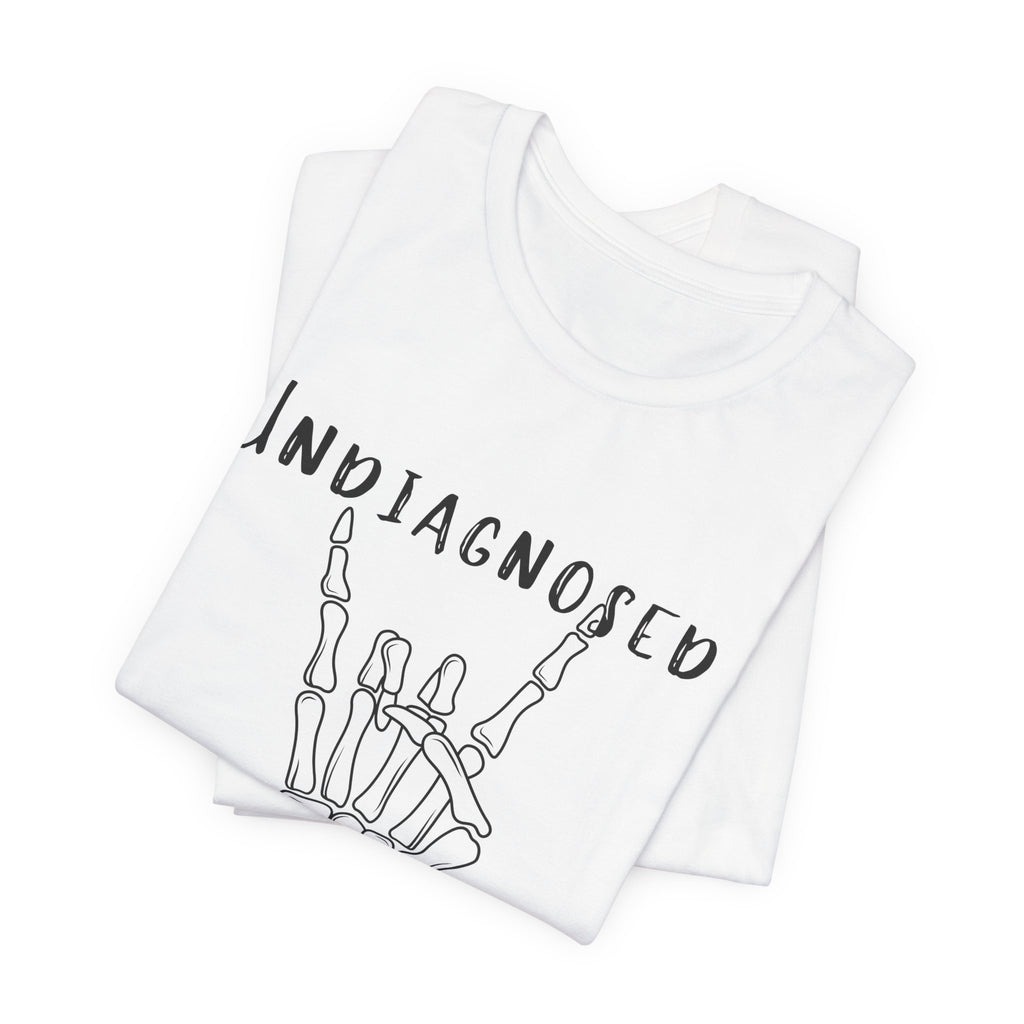 Undiagnosed But Something Ain't Right Skeleton Rock Tee