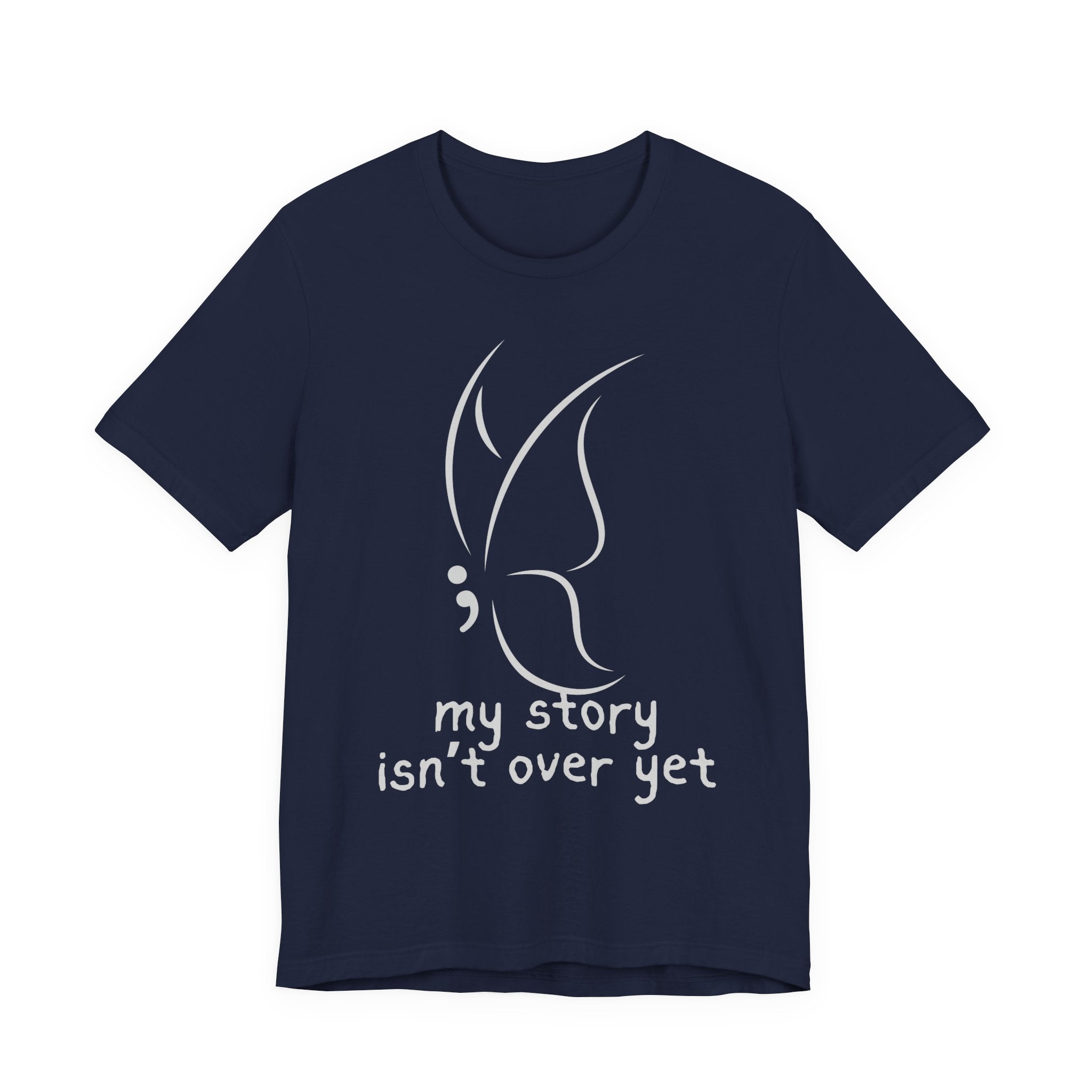 Semicolon Butterfly Tee — "My Story Isn't Over Yet"