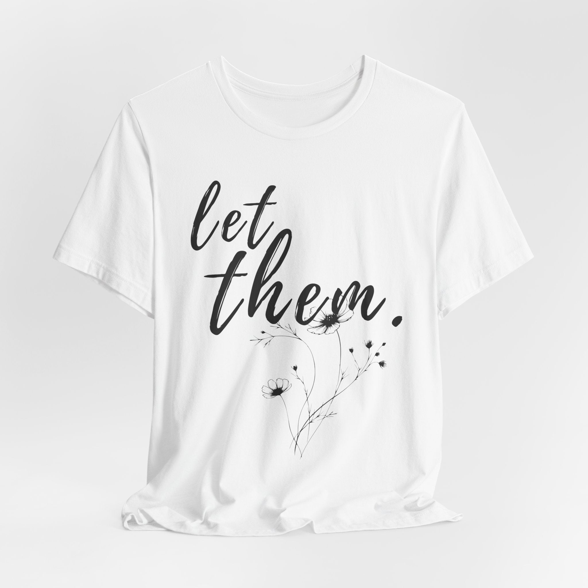 Let Them Shirt Floral Tee — Lille Hand-Drawn Flowers