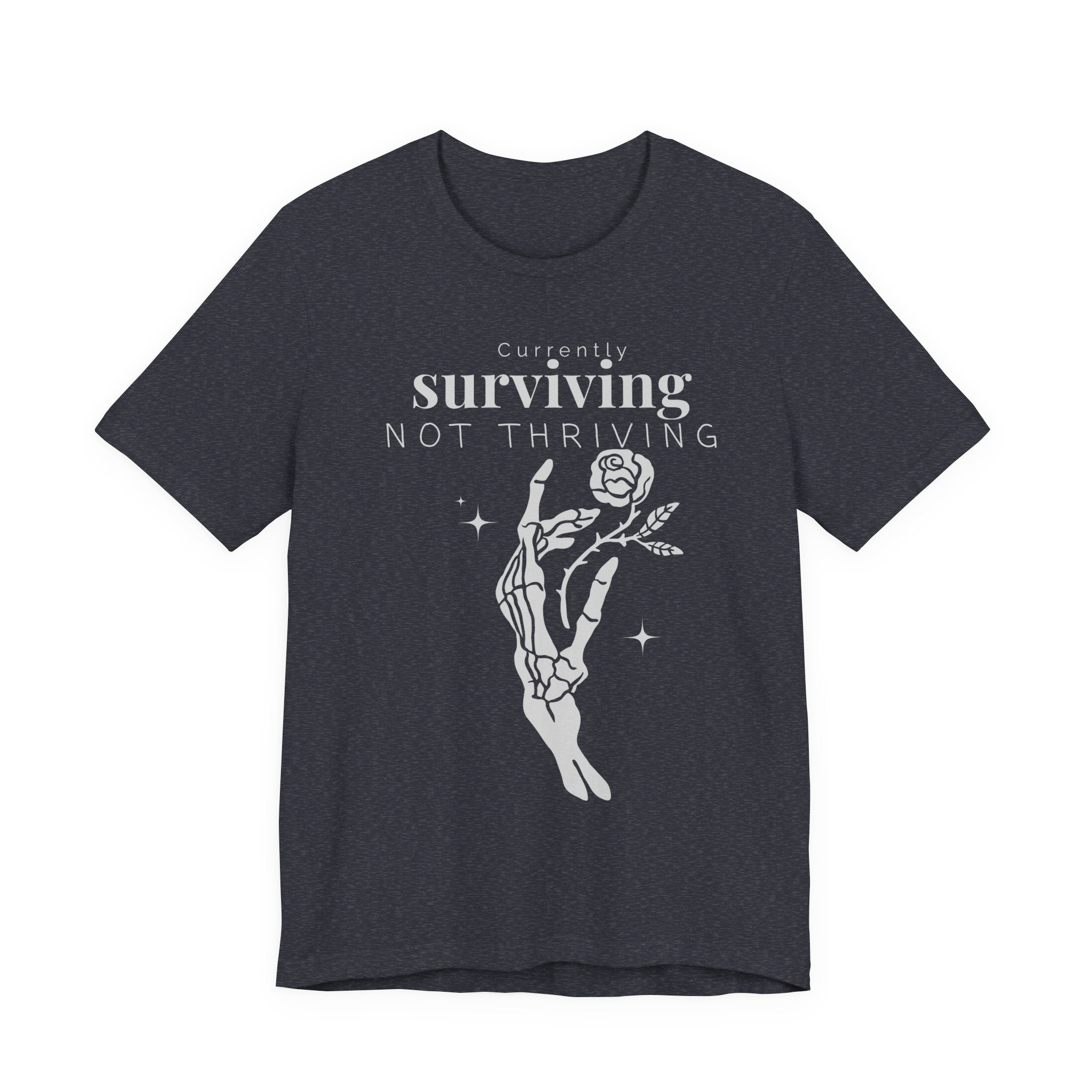 Currently surviving not thriving- minimal skeleton shirt