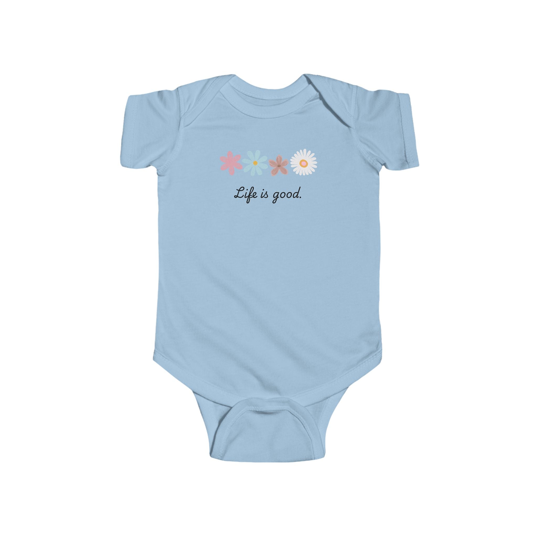 Life Is Good Infant Bodysuit — Cute Baby Onesie