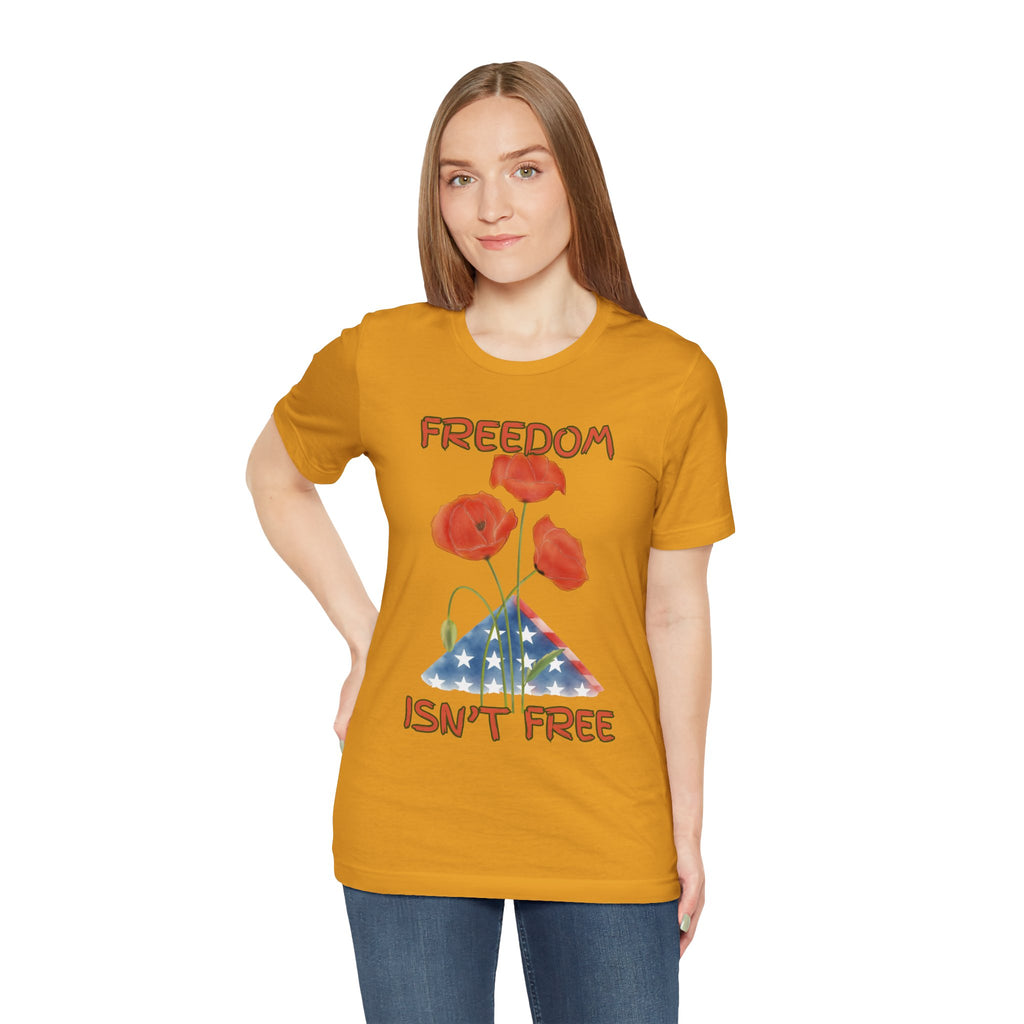 Freedom Isn't Free T-Shirt — Patriotic Tribute Tee
