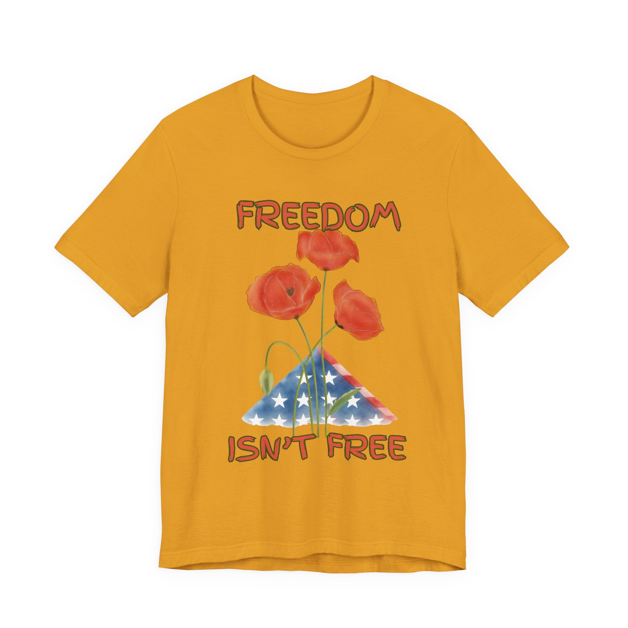 Freedom Isn't Free T-Shirt — Patriotic Tribute Tee