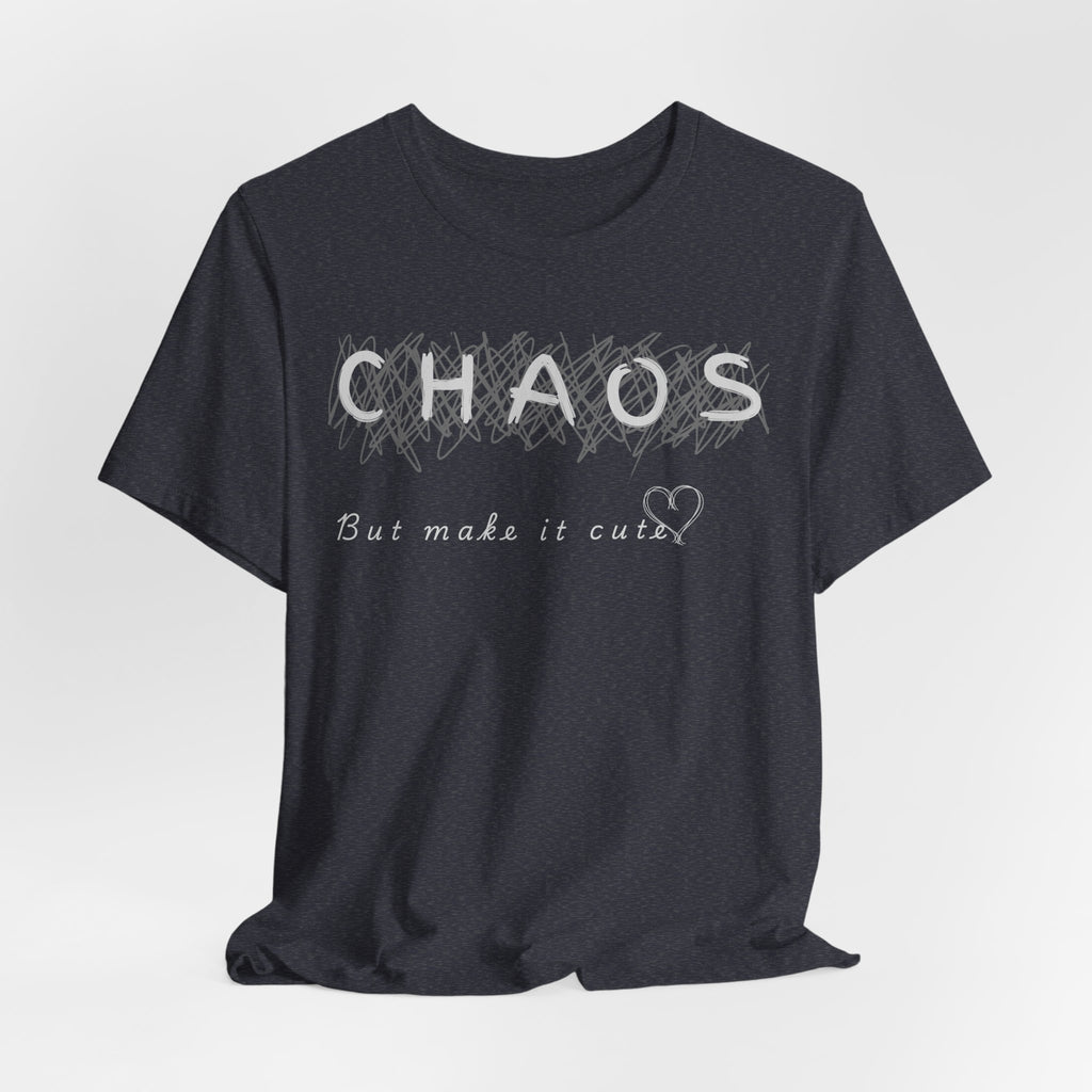 Chaos but cute tee