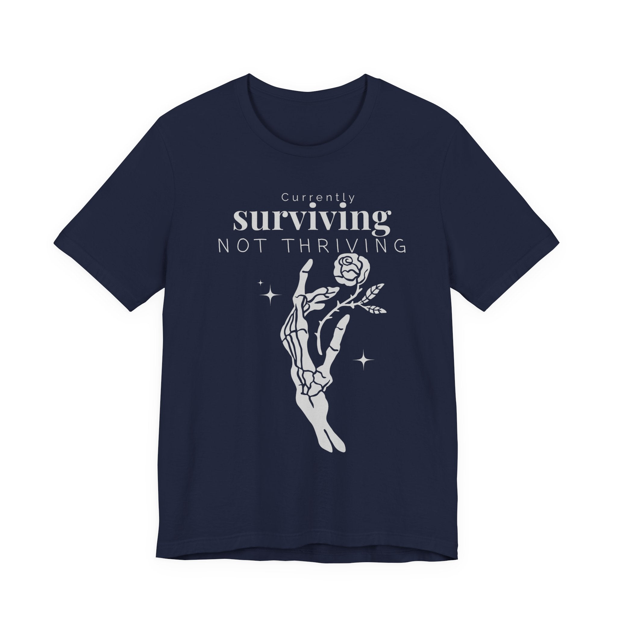 Currently surviving not thriving- minimal skeleton shirt