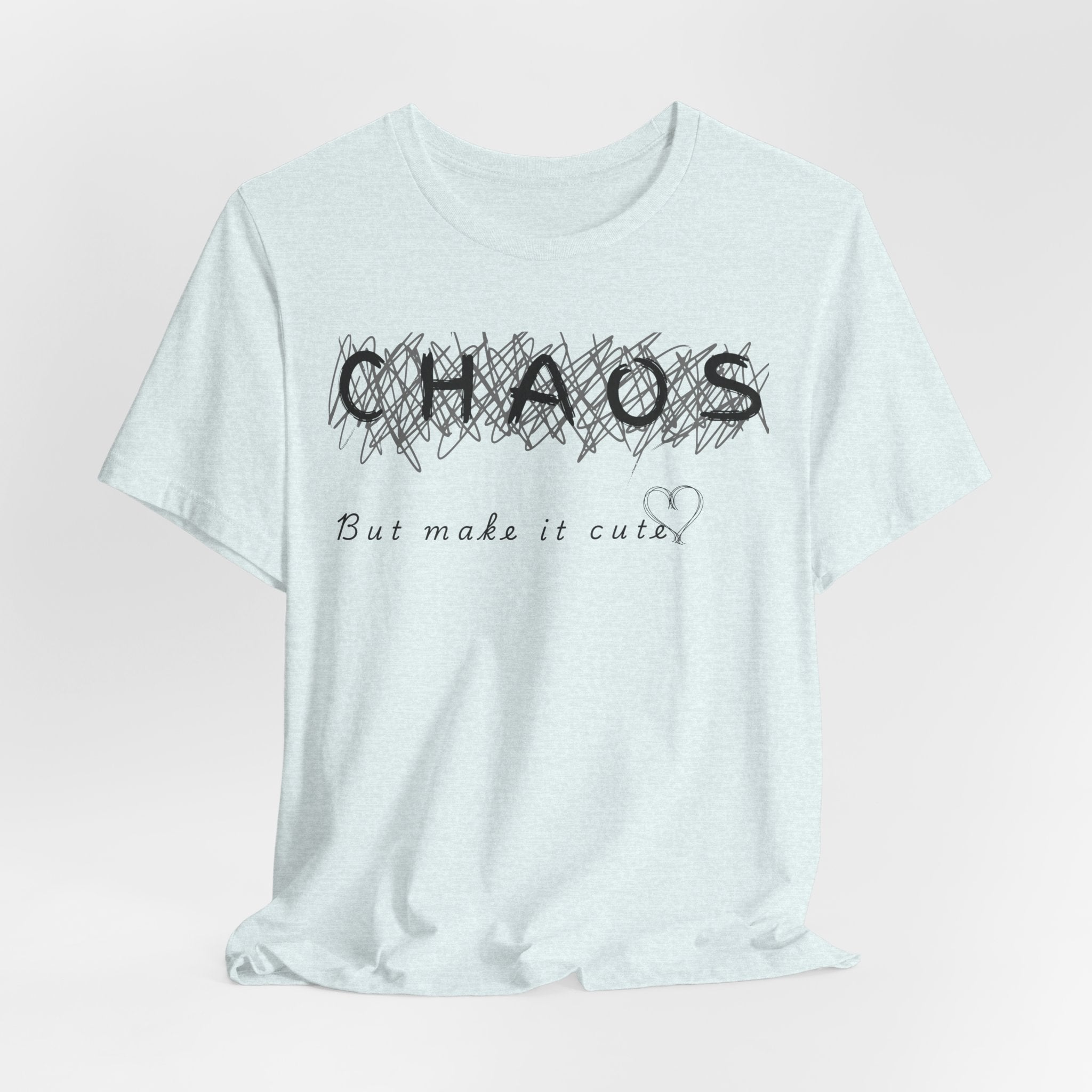 Chaos but cute tee