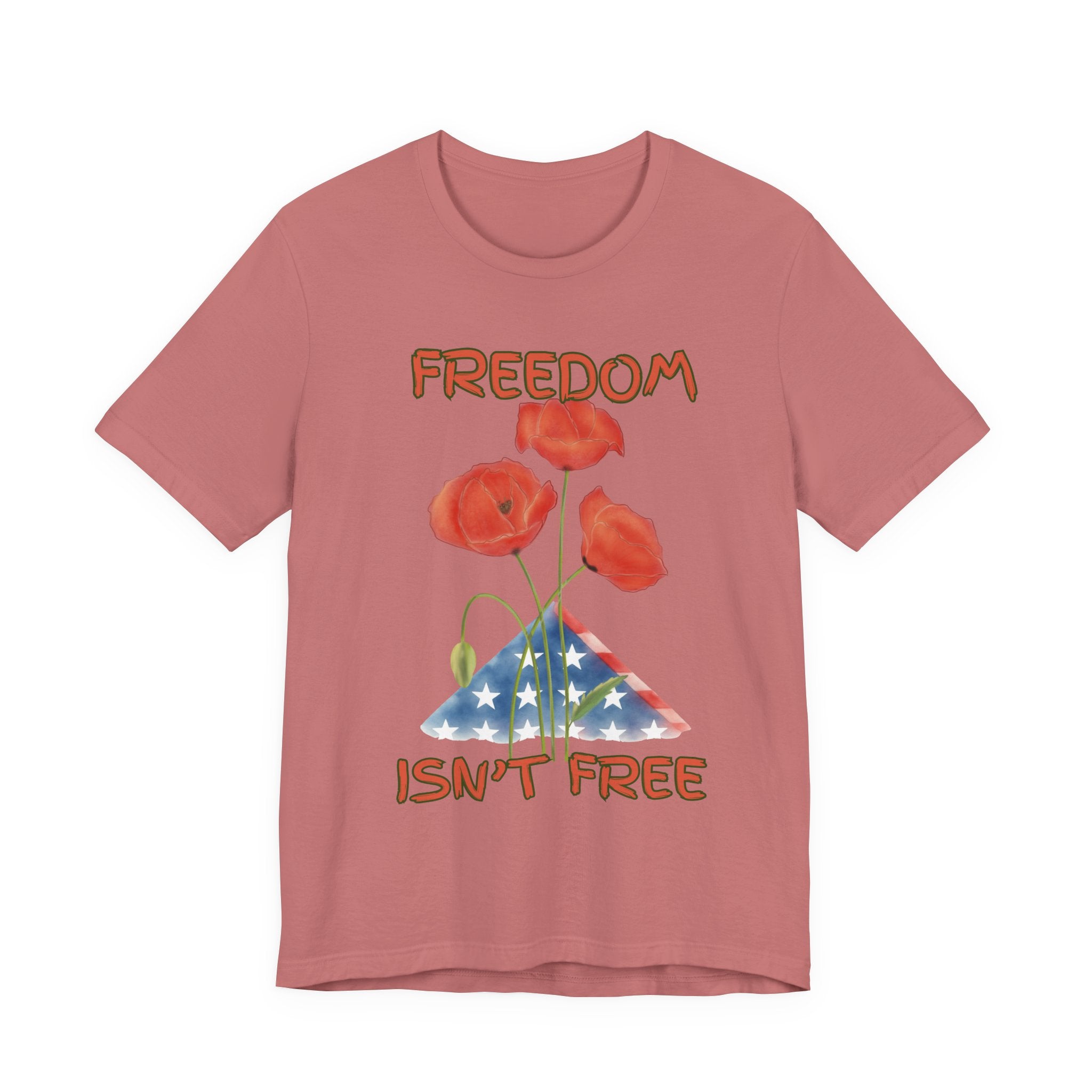 Freedom Isn't Free T-Shirt — Patriotic Tribute Tee