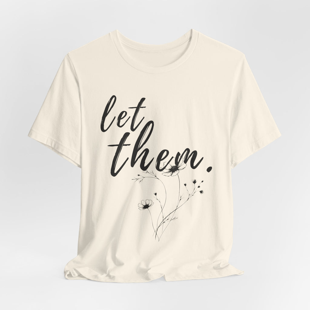 Let Them Shirt Floral Tee — Lille Hand-Drawn Flowers