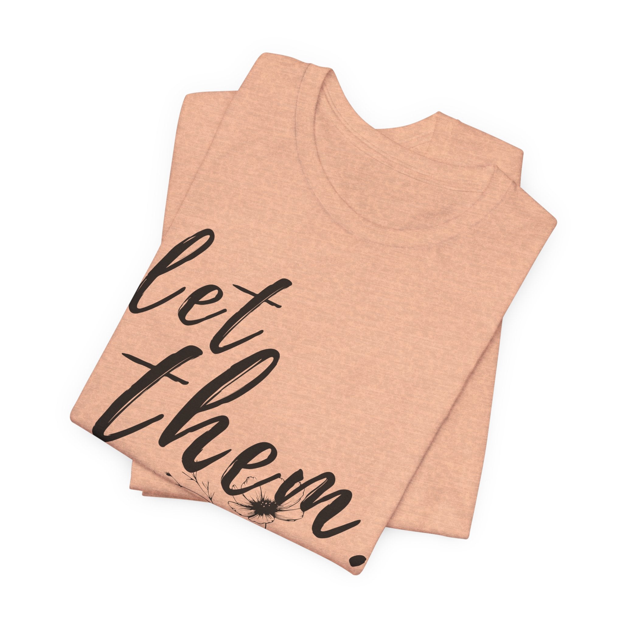 Let Them Shirt Floral Tee — Lille Hand-Drawn Flowers
