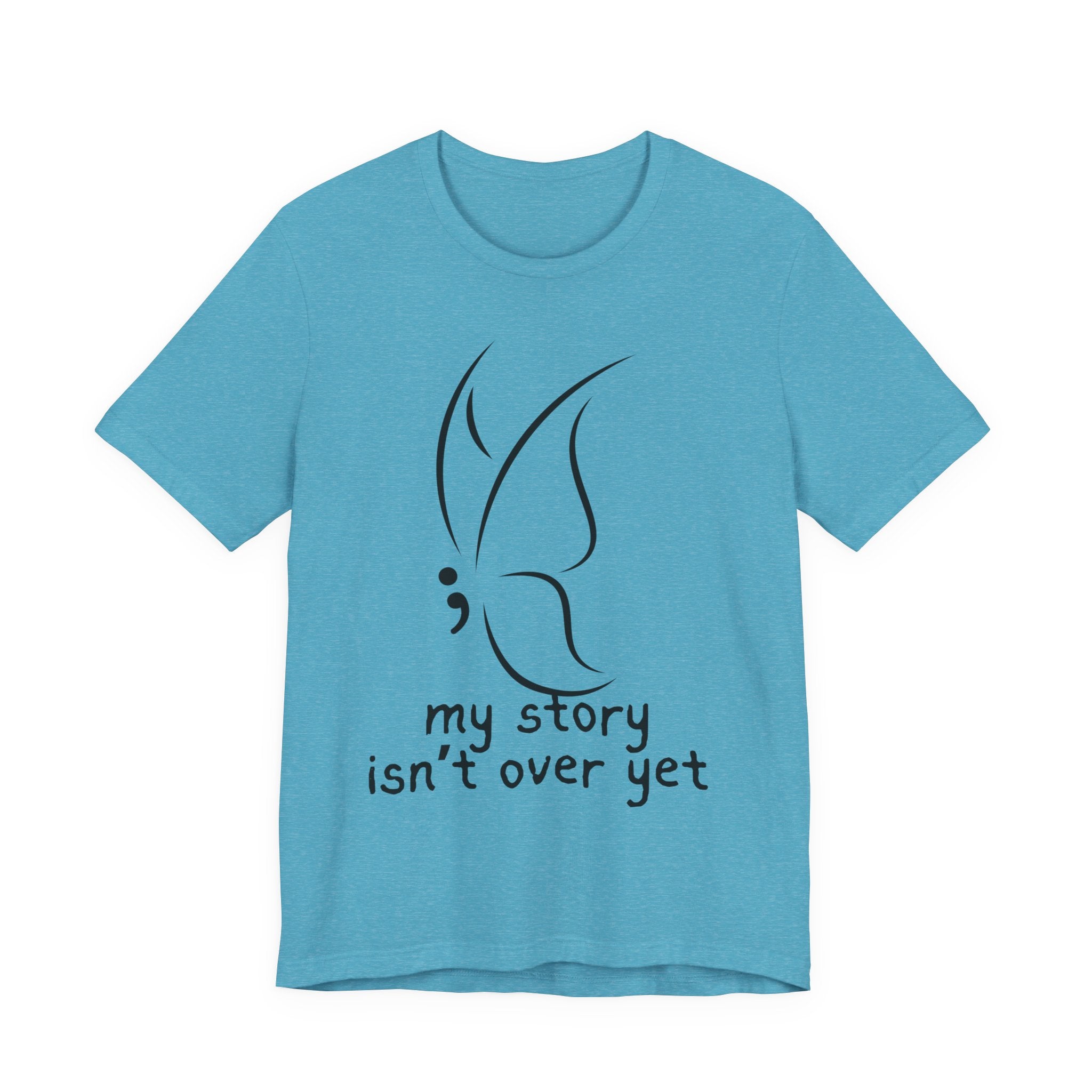 Semicolon Butterfly Tee — "My Story Isn't Over Yet"