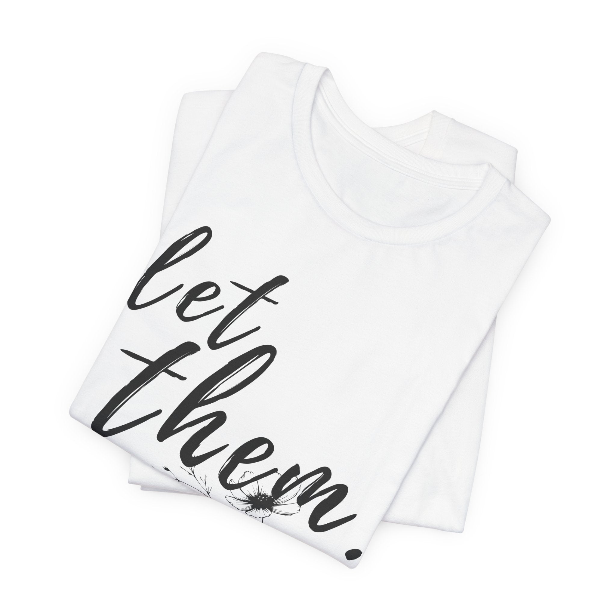 Let Them Shirt Floral Tee — Lille Hand-Drawn Flowers
