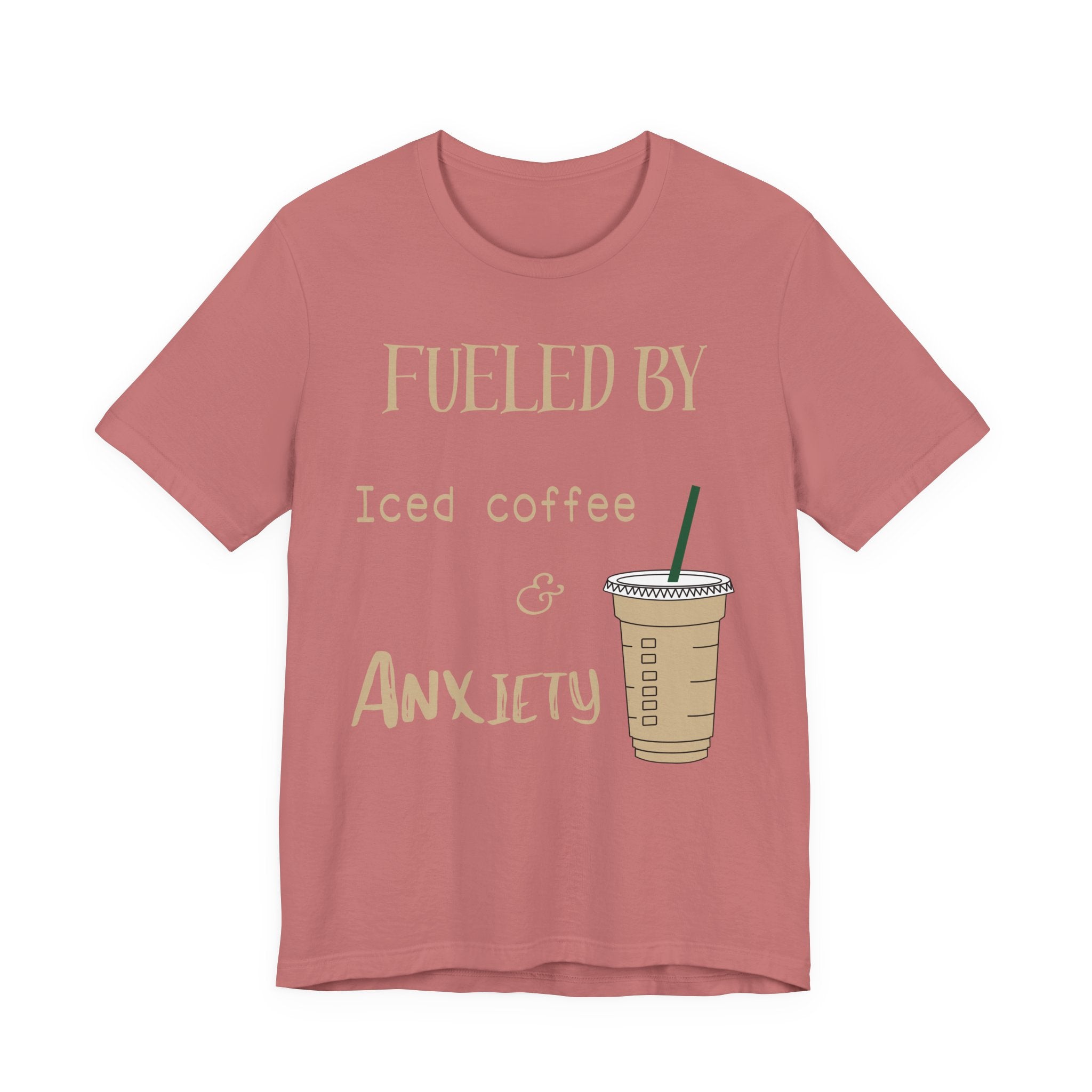 Fueled by Iced Coffee and Anxiety T-Shirt